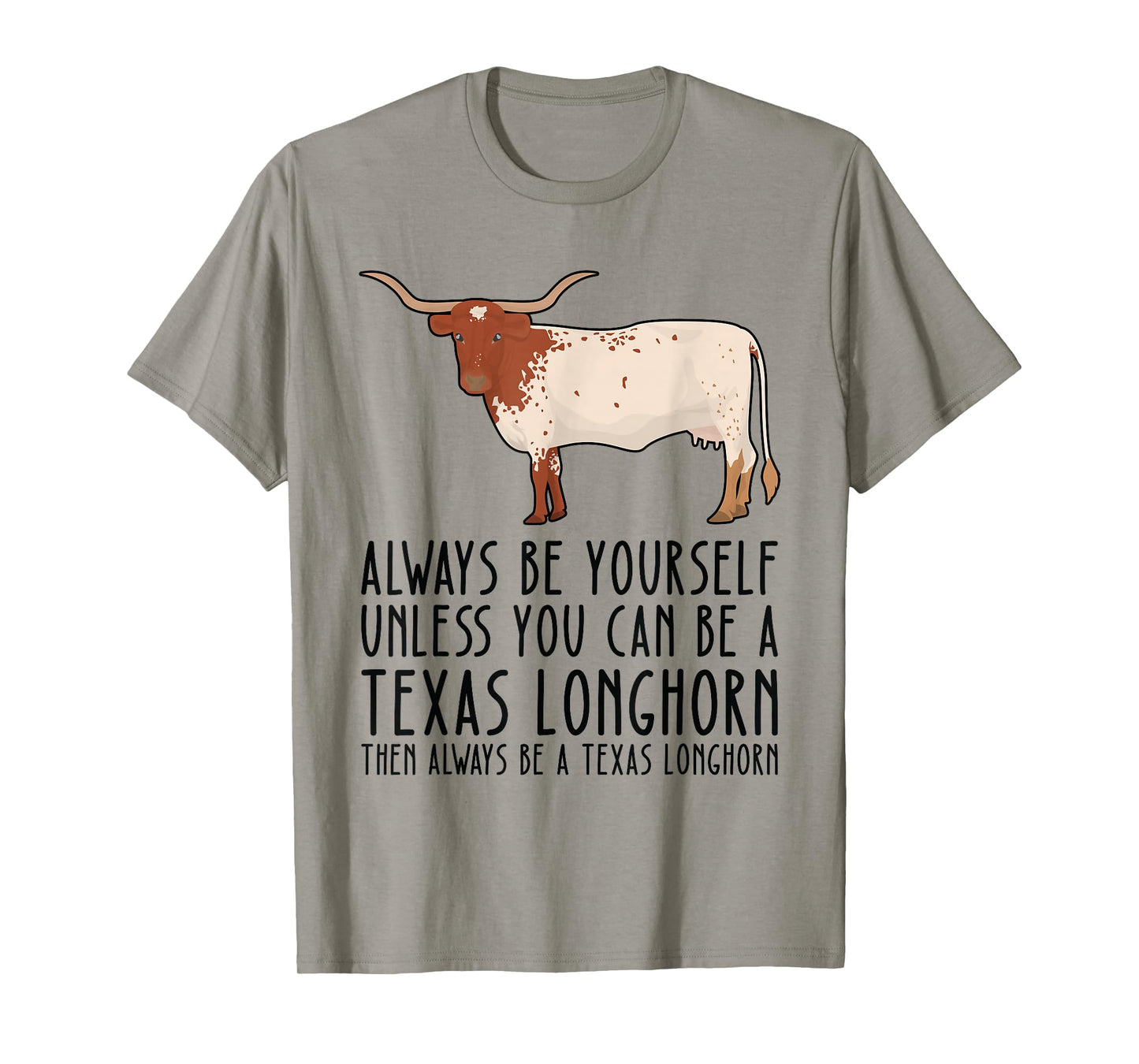 Be Yourself Always And Be A Texas Longhorn T-Shirt