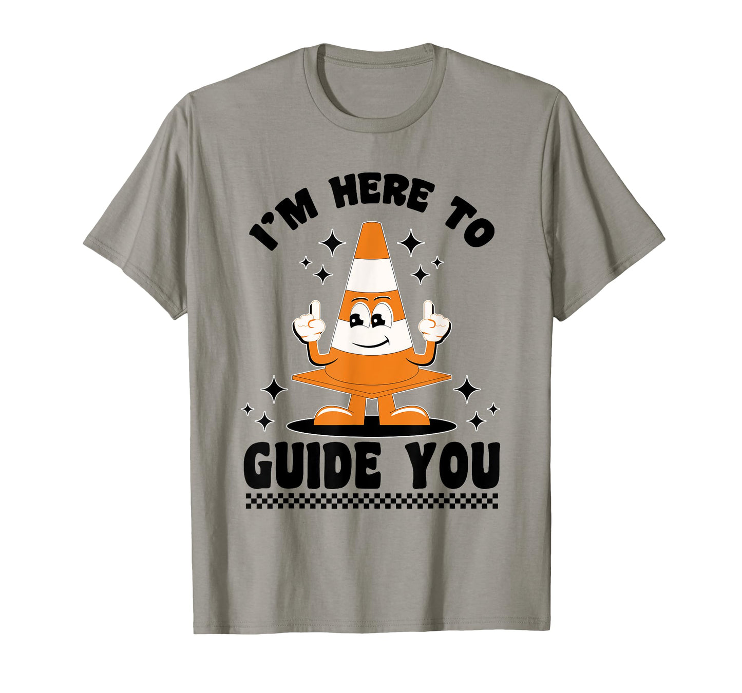 Traffic Cone I'm Here To Guide You T-Shirt