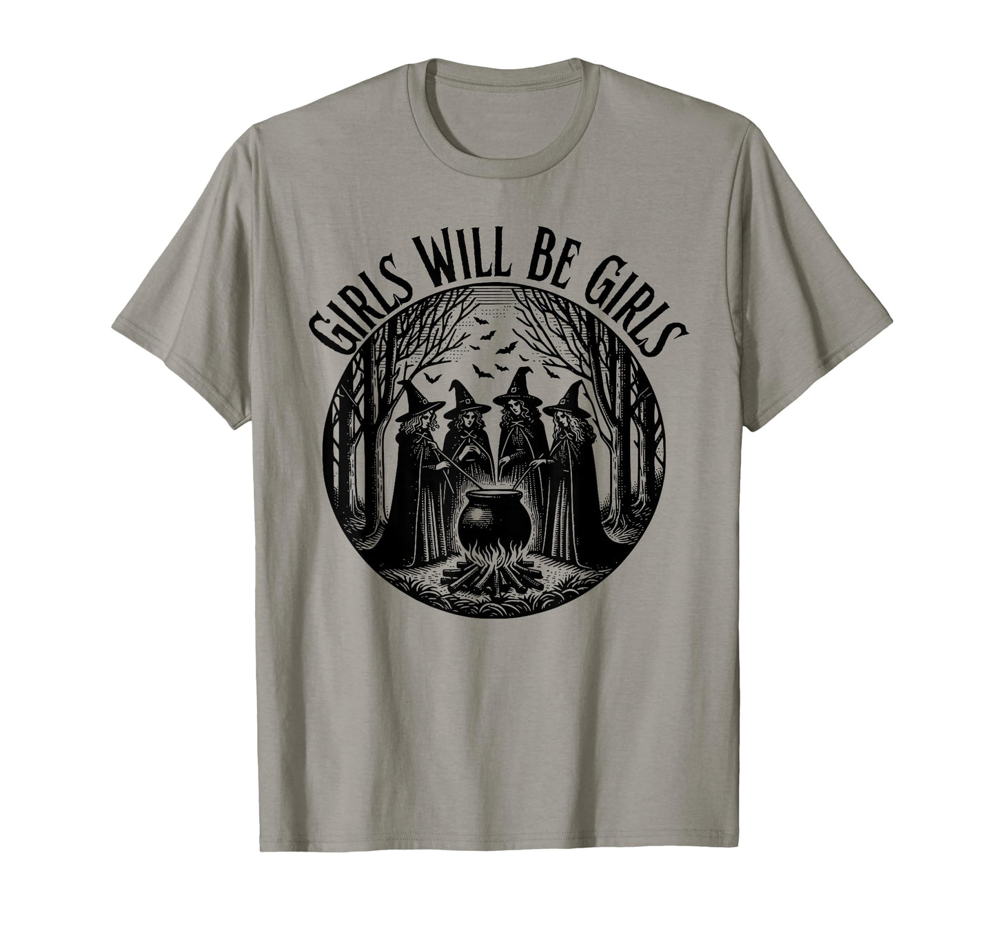 Girl Will Be Girls Witch Witchy Spooky Season Halloween T-Shirt