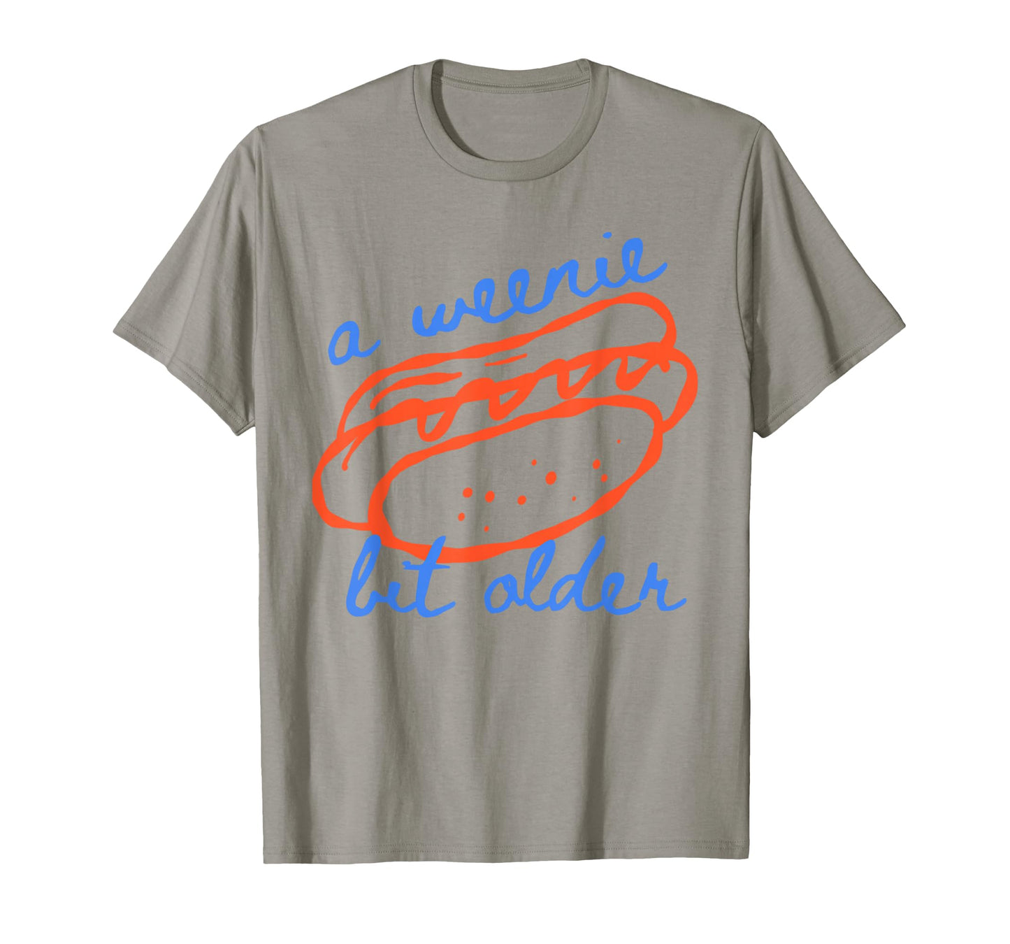 A Weenie Bit Older Funny Hotdog Pun Birthday Design T-Shirt