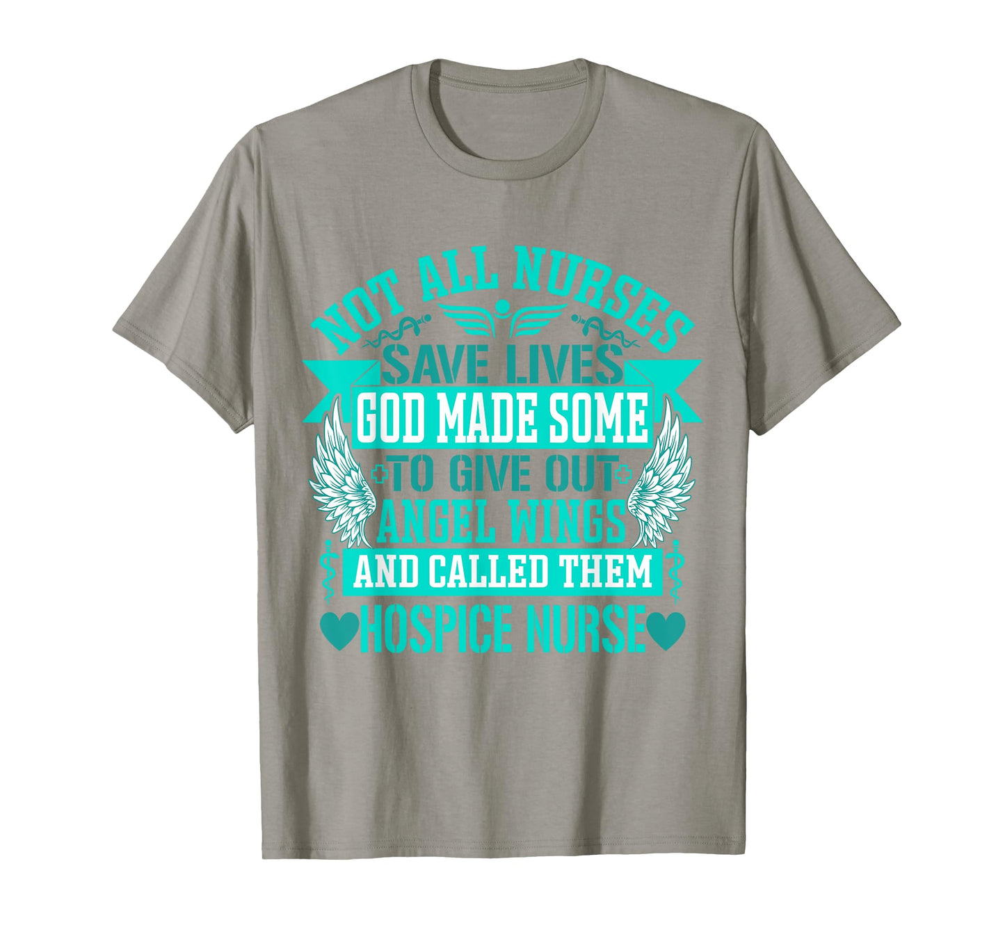 Not All Nurses Save Lives Called Them Hospice Nurse T-Shirt