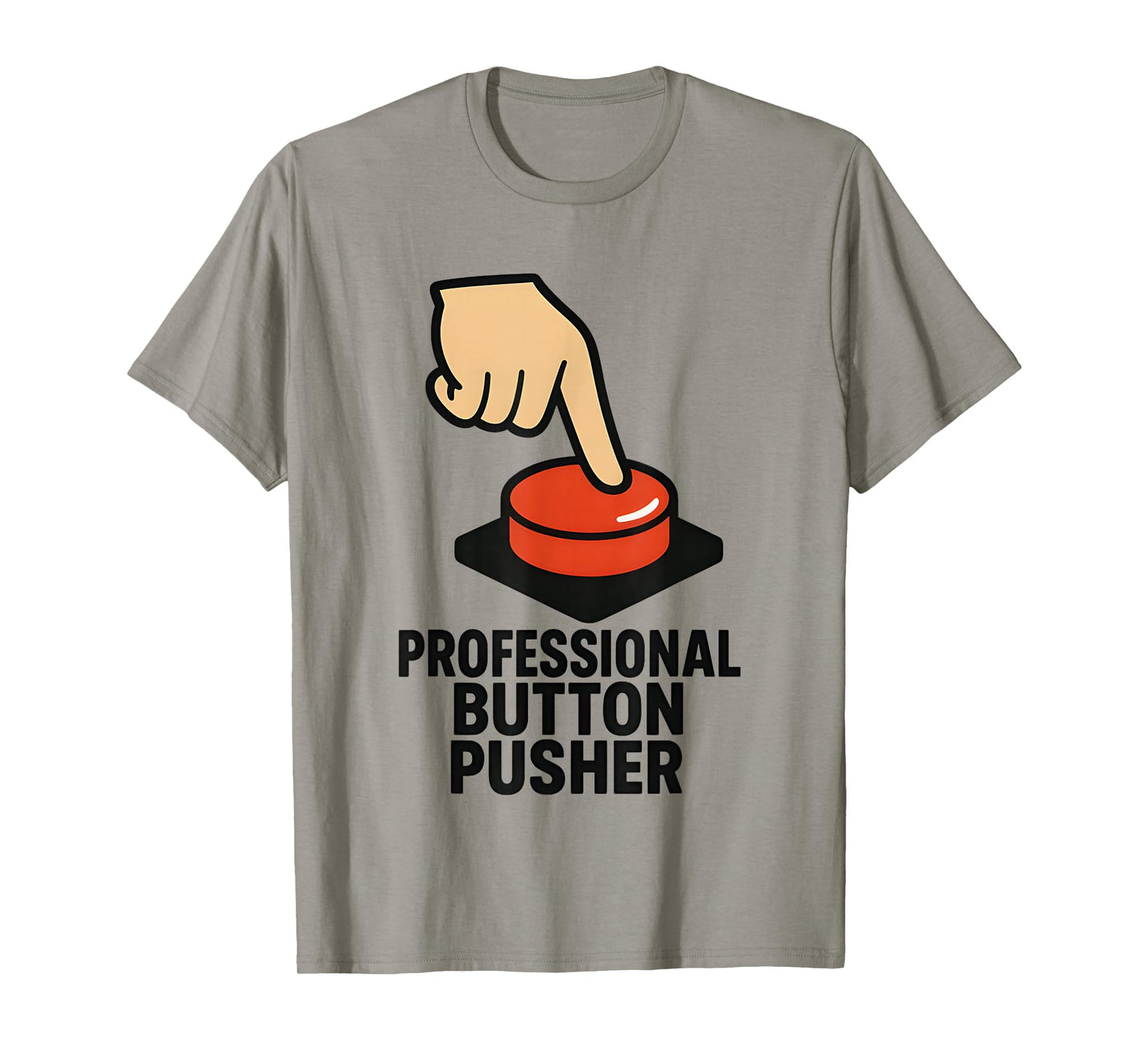 Professional Button Pusher T-Shirt