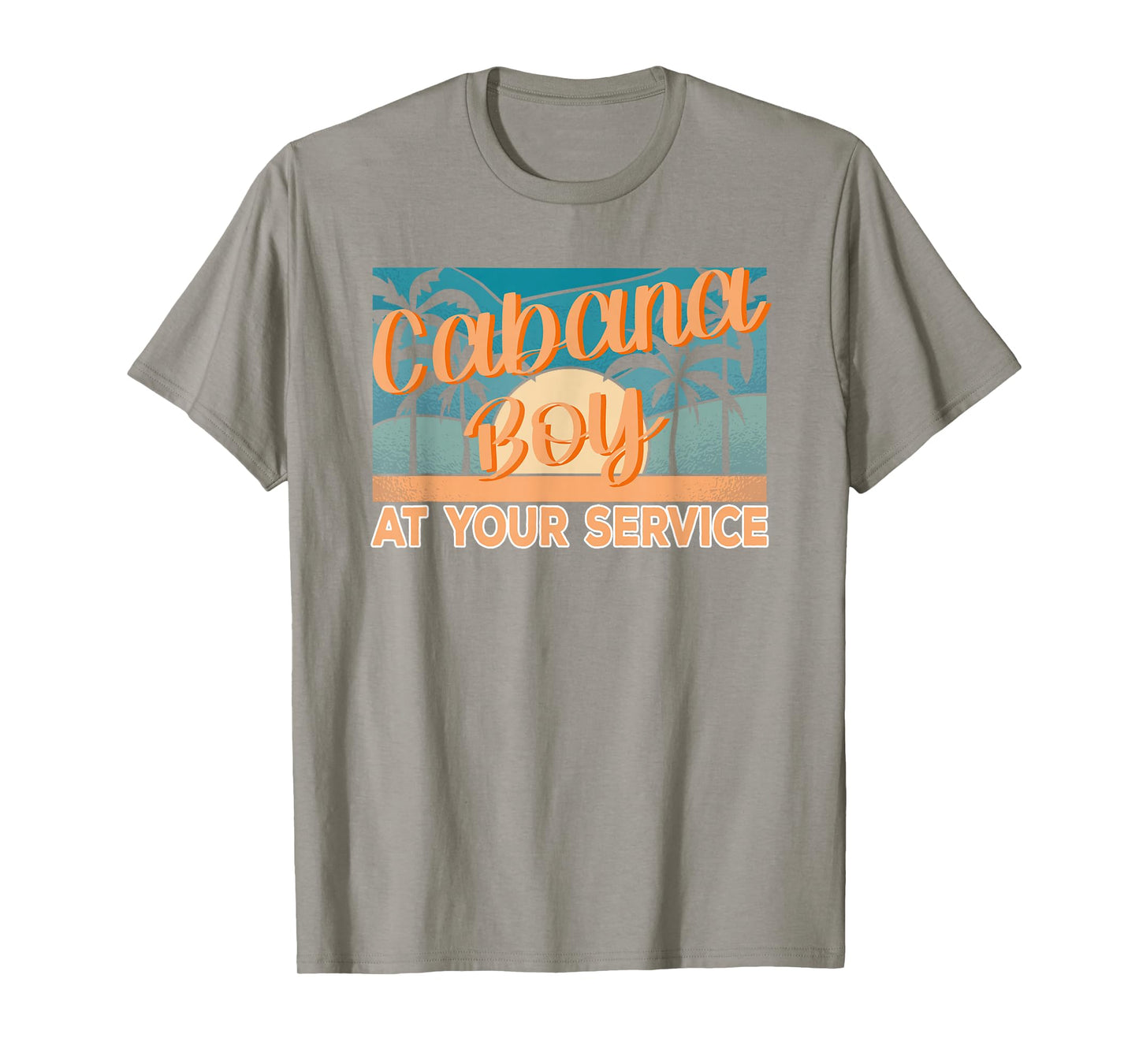 Cabana Boy at your service Pool Boy T-Shirt