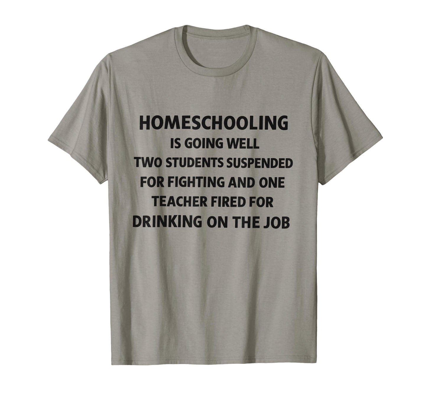 homeschooling is Going Well Two Students Suspended Funny T-Shirt