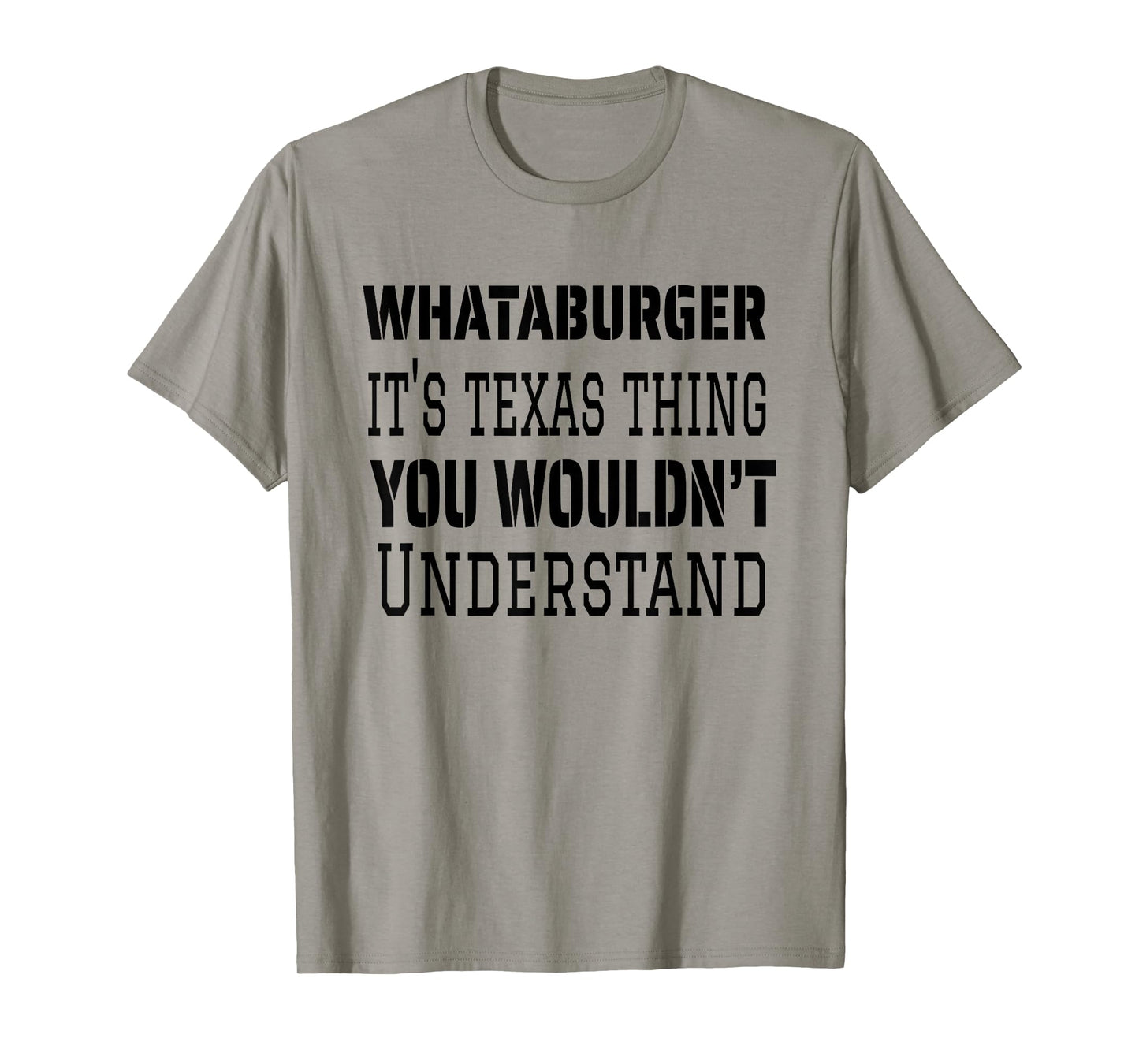 Proud Texas Hometown Whataburger It's Texas Thing You Wouldn't Understand T-Shirt
