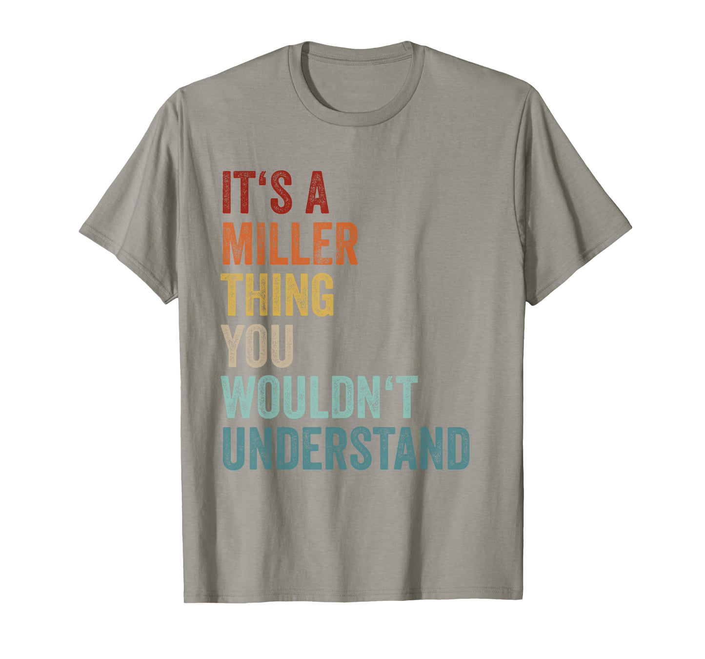 Its A Miller Thing You Wouldnt Understand Family Name T-Shirt