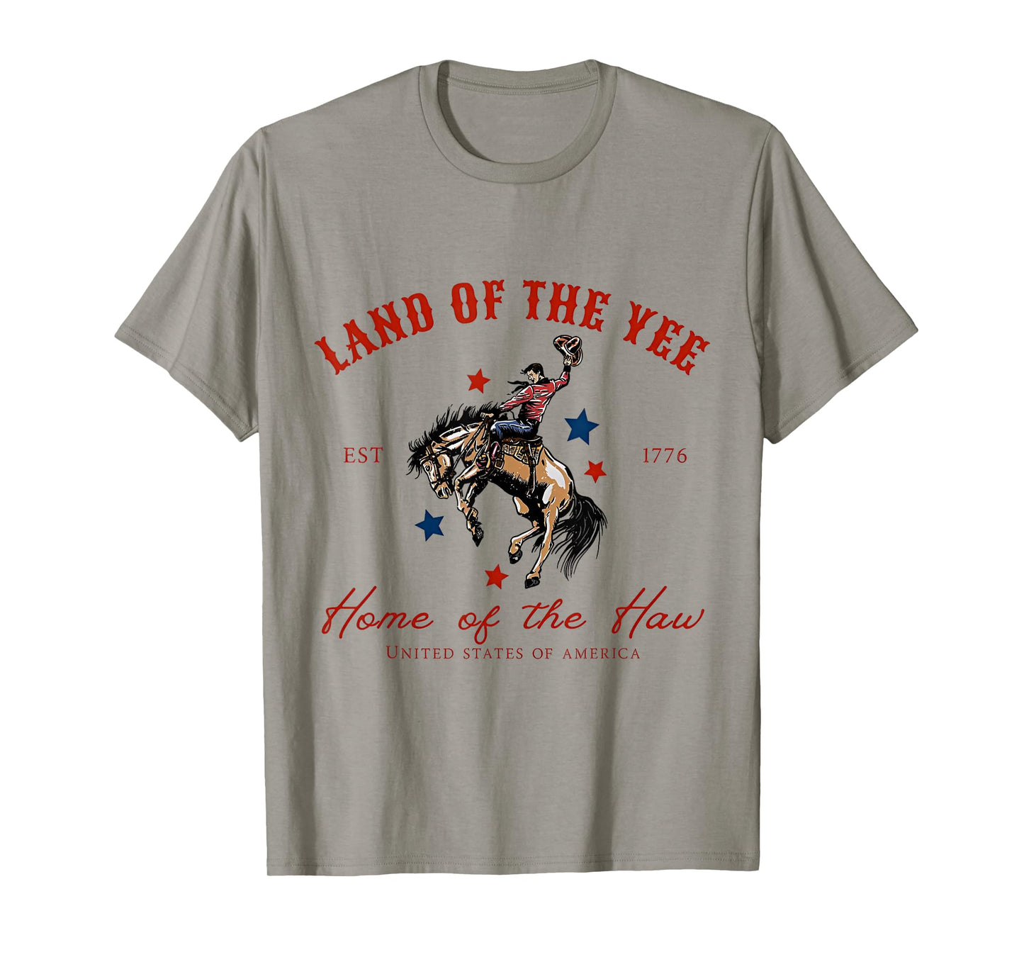 Land Of The Yee Home Of The Haw USA Est 1776 Cowboy T-Shirt