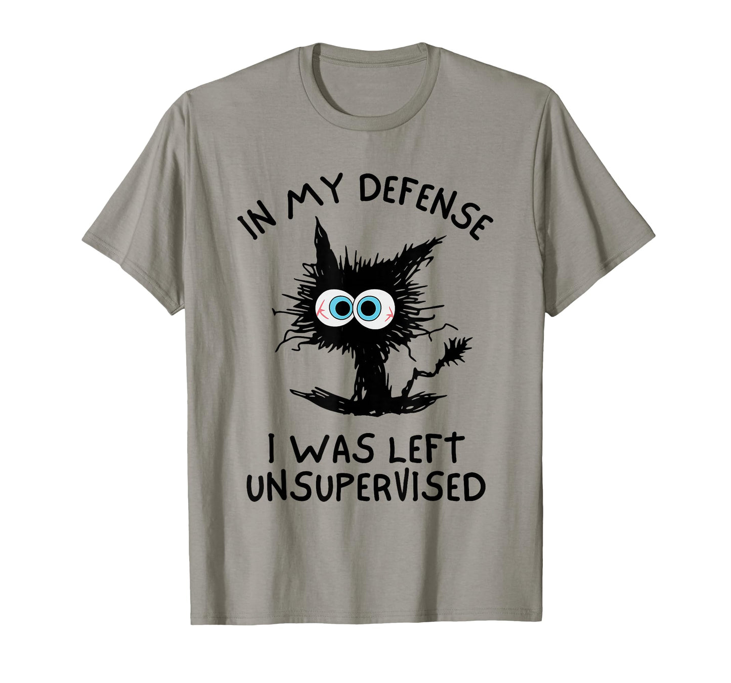 in My Defense I was Left Unsupervised Cool Funny Cat T-Shirt