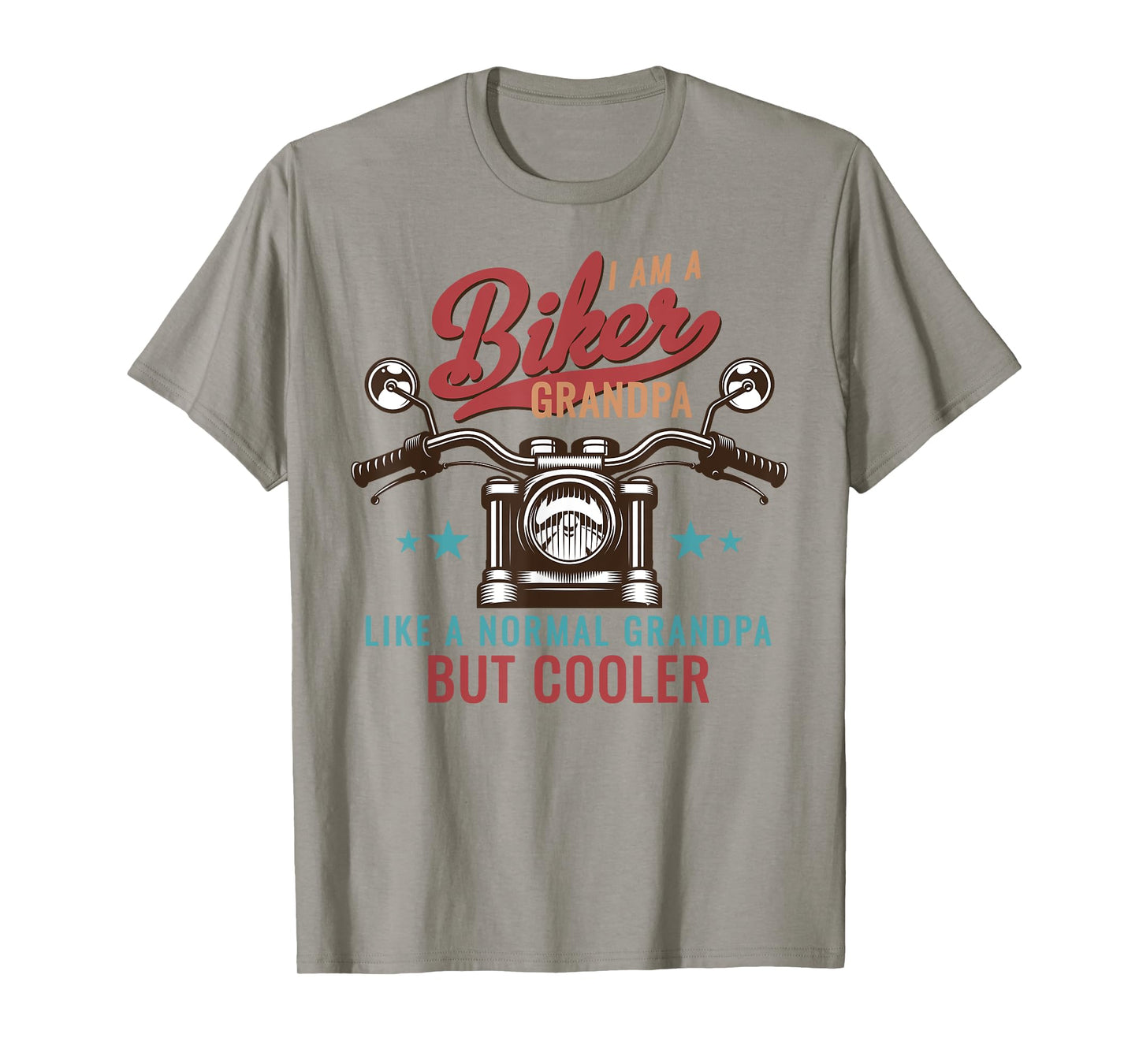 I Am A Biker Grandpa Like A Normal Grandpa But Cooler Bikers T-Shirt