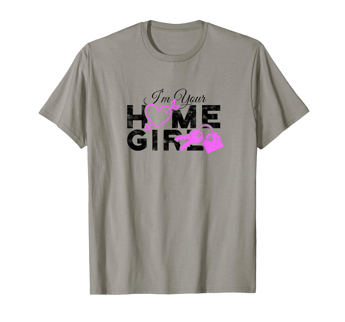 I'm Your Home Girl Female Realtor T-Shirt
