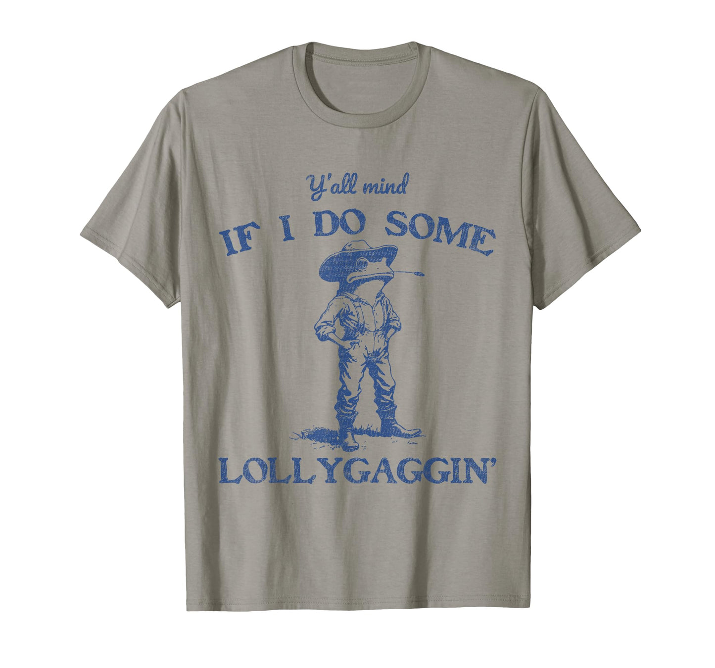 Y'all Mind If I Do Some Lollygaggin Funny Cowboy Frog T-Shirt