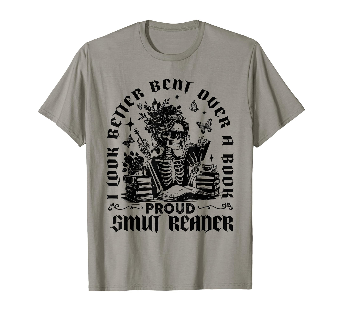 I Look Better Bent Over A Book Proud Smut Reader Book Lover T-Shirt