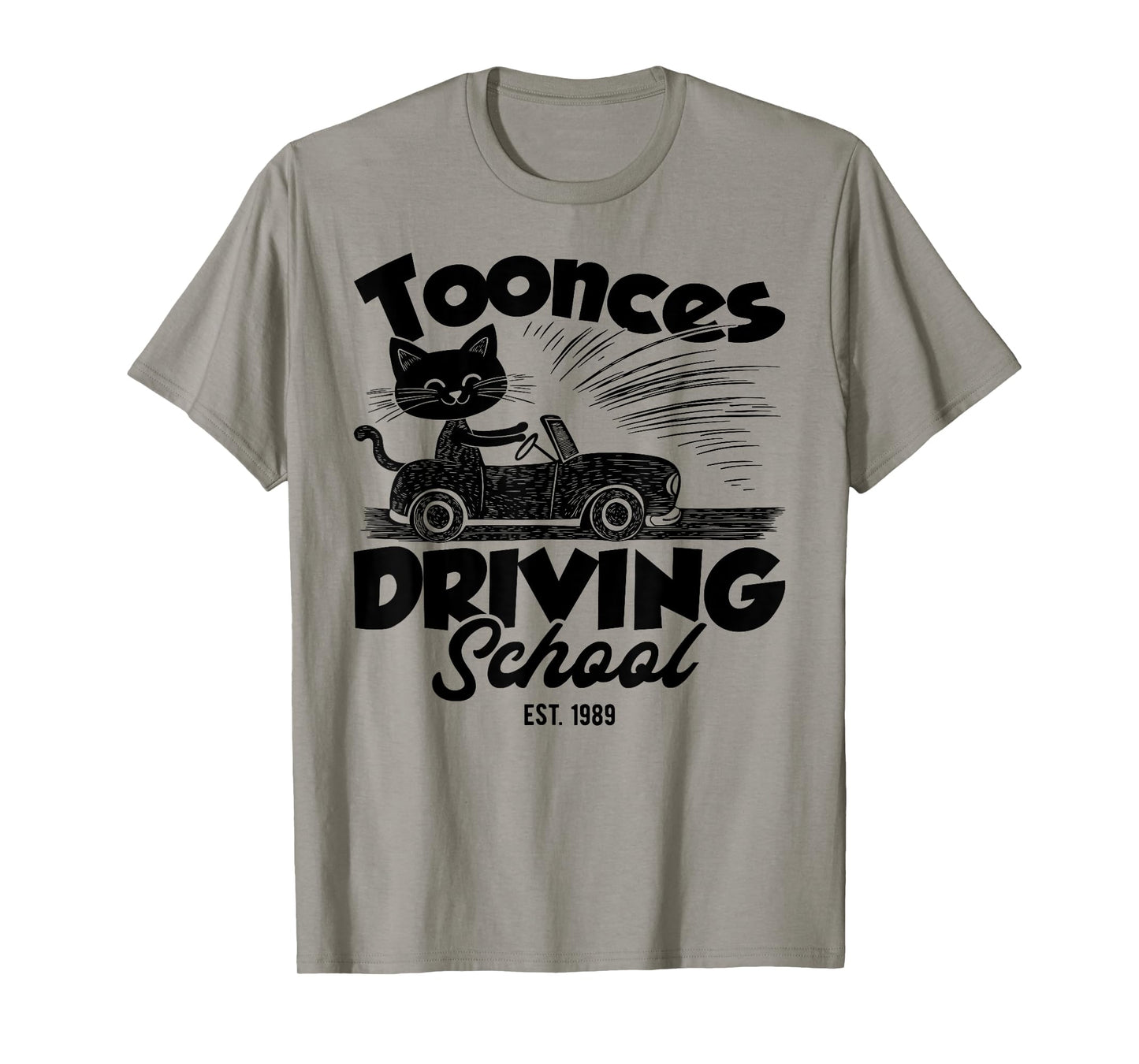 Toonces Driving School Est Legendary Driving Cat Funny T-Shirt for Men Women