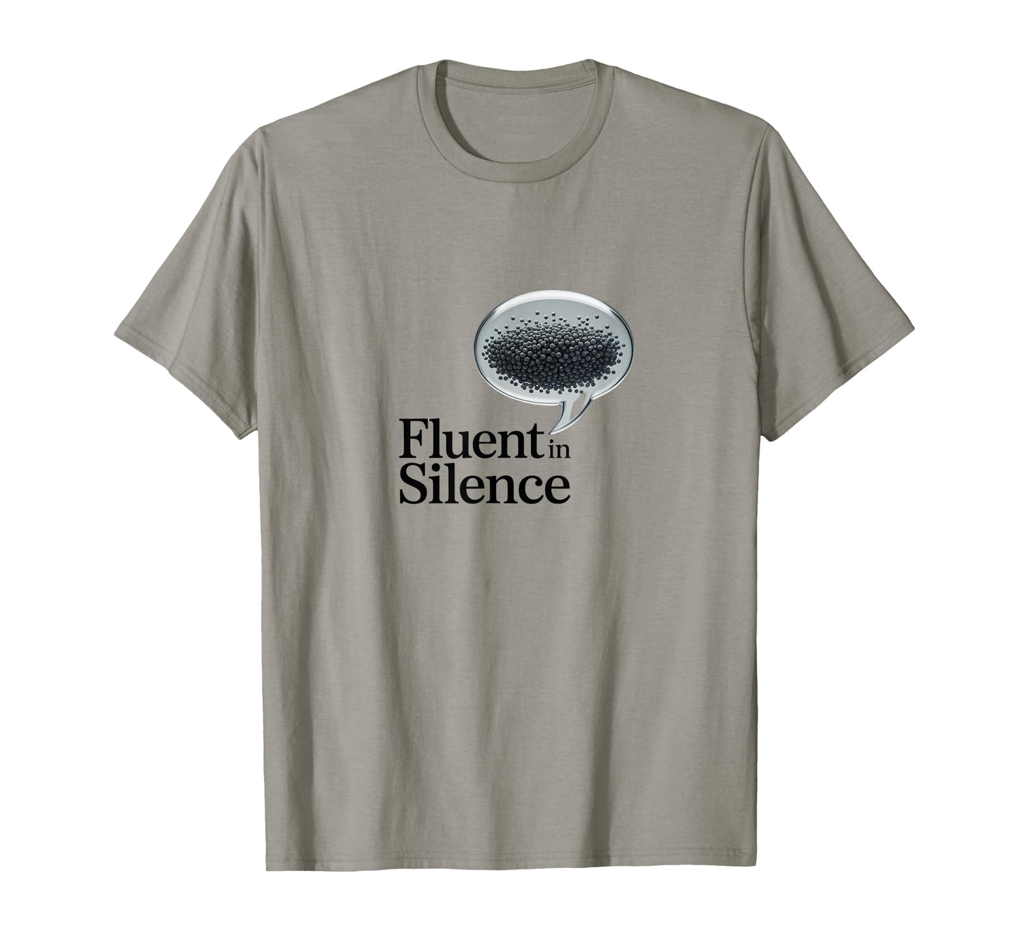Fluent in Silence Introvert Quiet Humor Quote T-Shirt