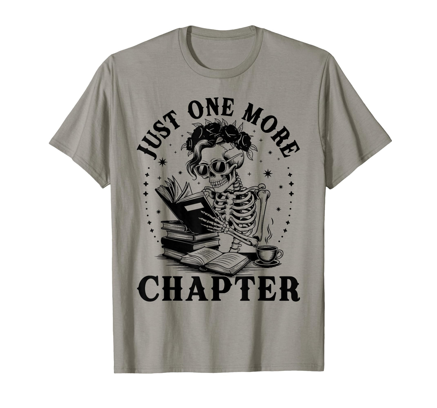 Funny Skeleton Reading Book Just One More Chapter Halloween T-Shirt