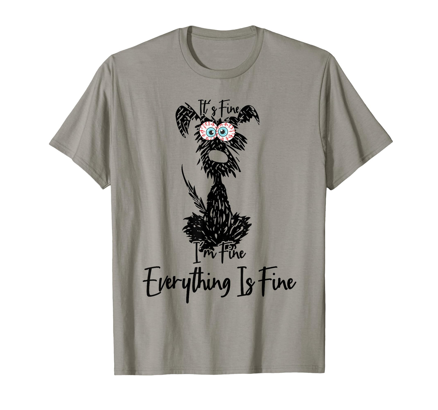 its fine im fine everythings fine dog mom dad lovers funny T-Shirt
