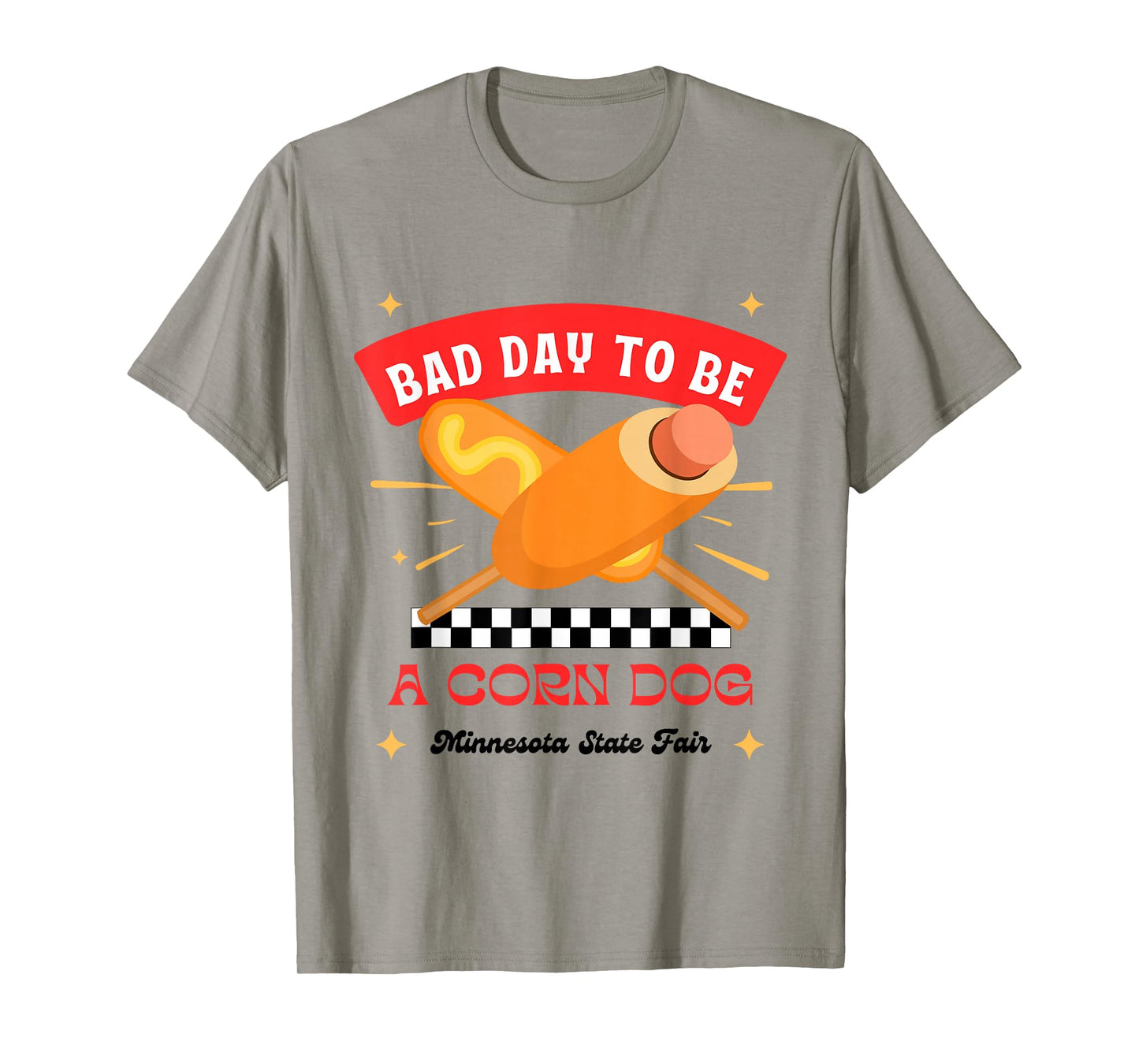 Minnesota State Fair Food Bad Day to Be a Corn Dog T-Shirt