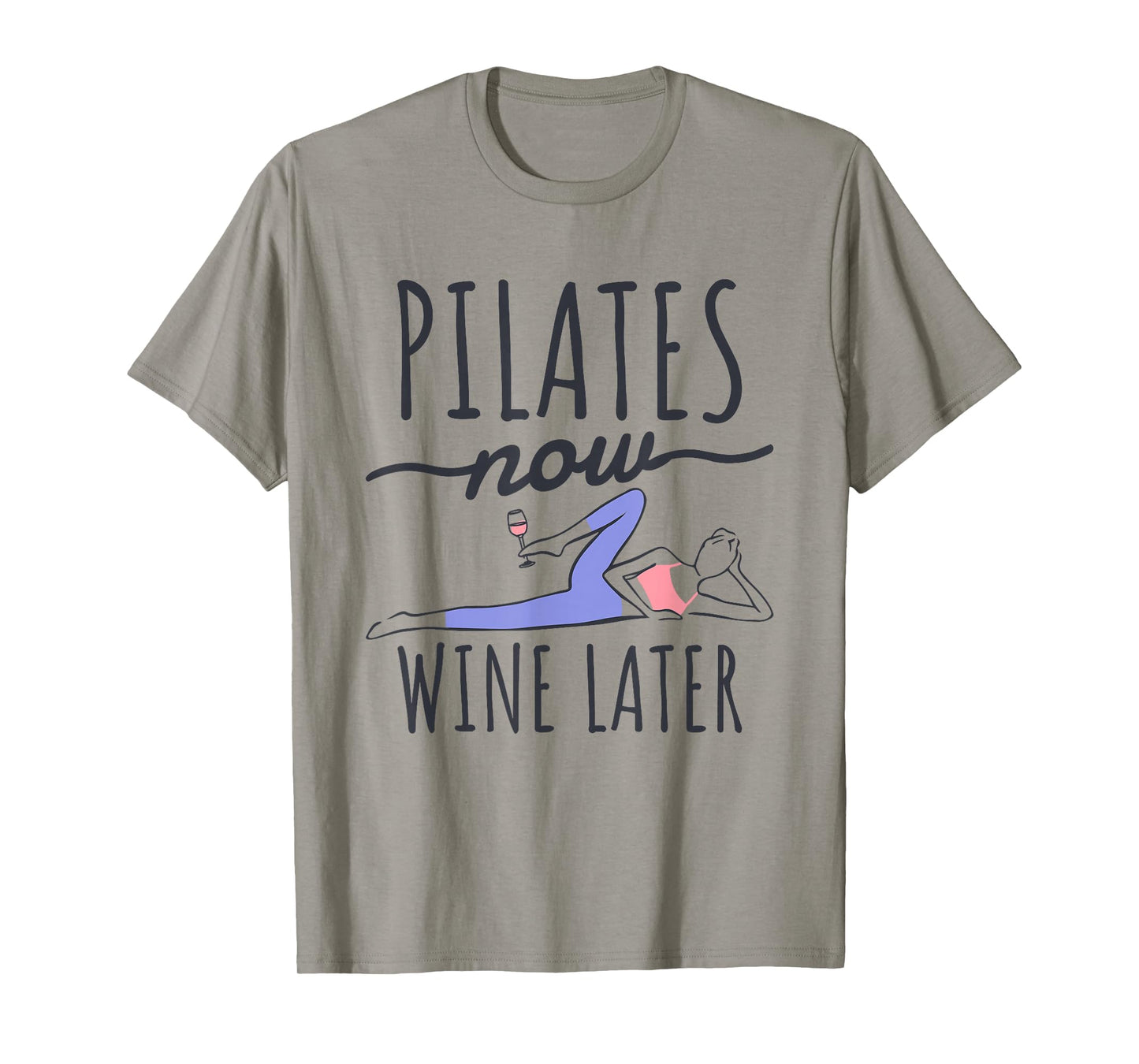 Pilates Now Wine Later, Fitness Exercise and Pilates Lover T-Shirt