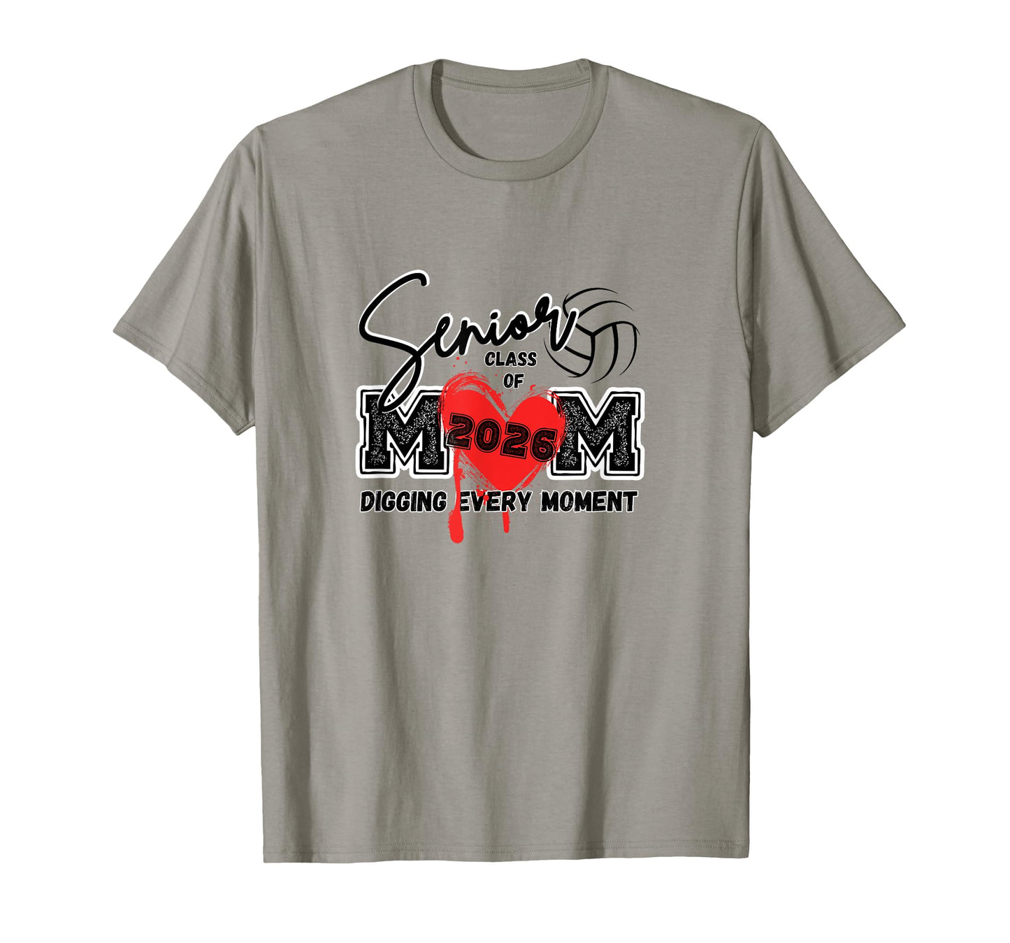 Senior Volleyball Mom Class of 2026 - Digging Every Moment T-Shirt