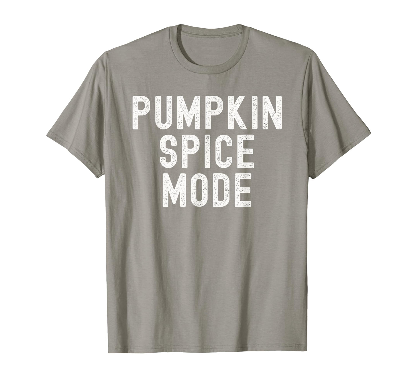 Pumpkin Spice Mode Autumn Quote Coffee Latte Fall Season T-Shirt