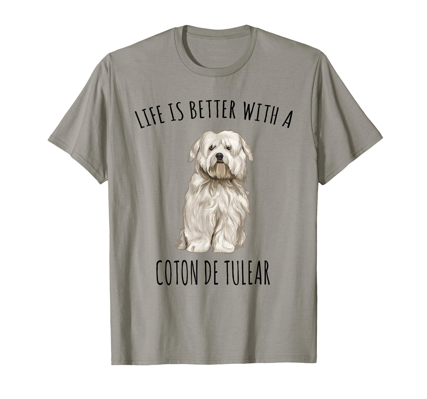 Life Is Better With A Coton de Tulear Dog Lover Men Women Kids T-Shirt