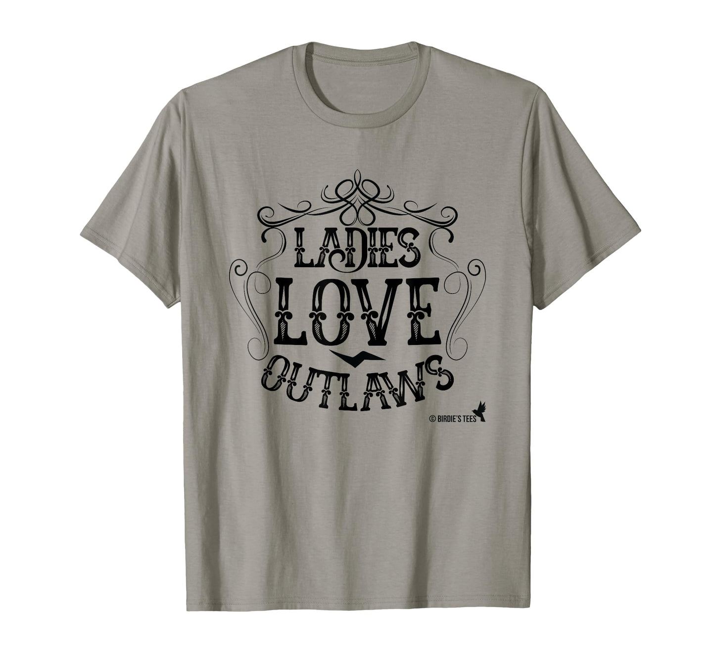 Ladies Love Outlaws Design for Country Music Lovers T-Shirt