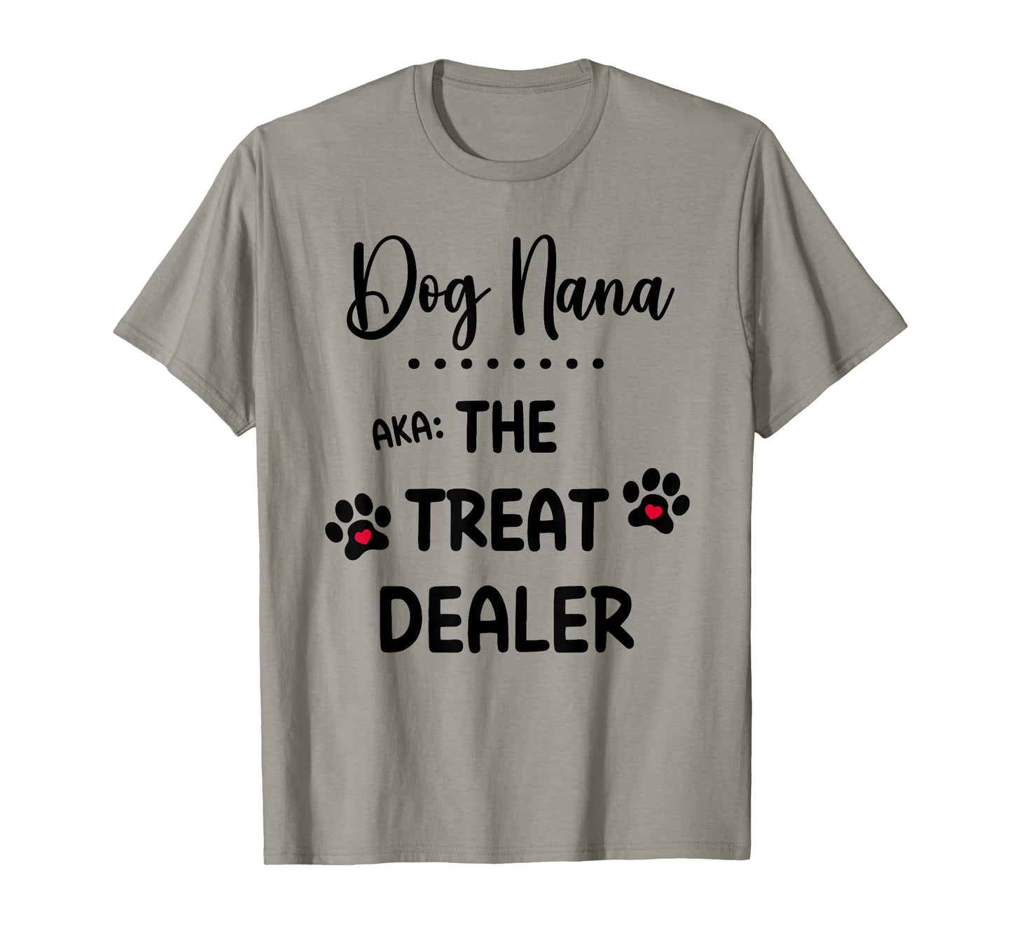Dog Nana The Treat Dealer Funny Dog Nana Dog Grandma T-Shirt