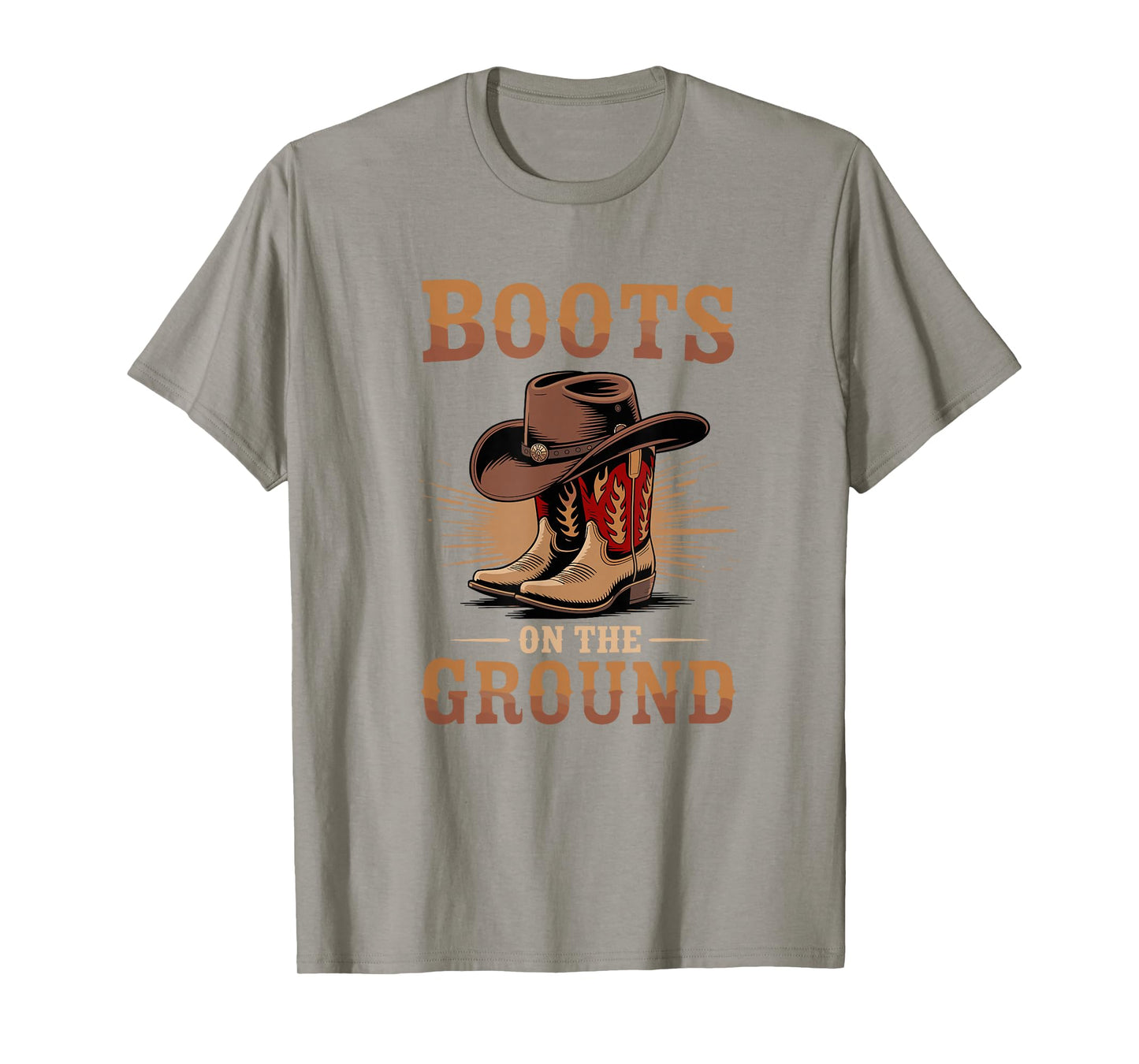 Boots On The Ground Cowboy Boots Western Country Style T-Shirt