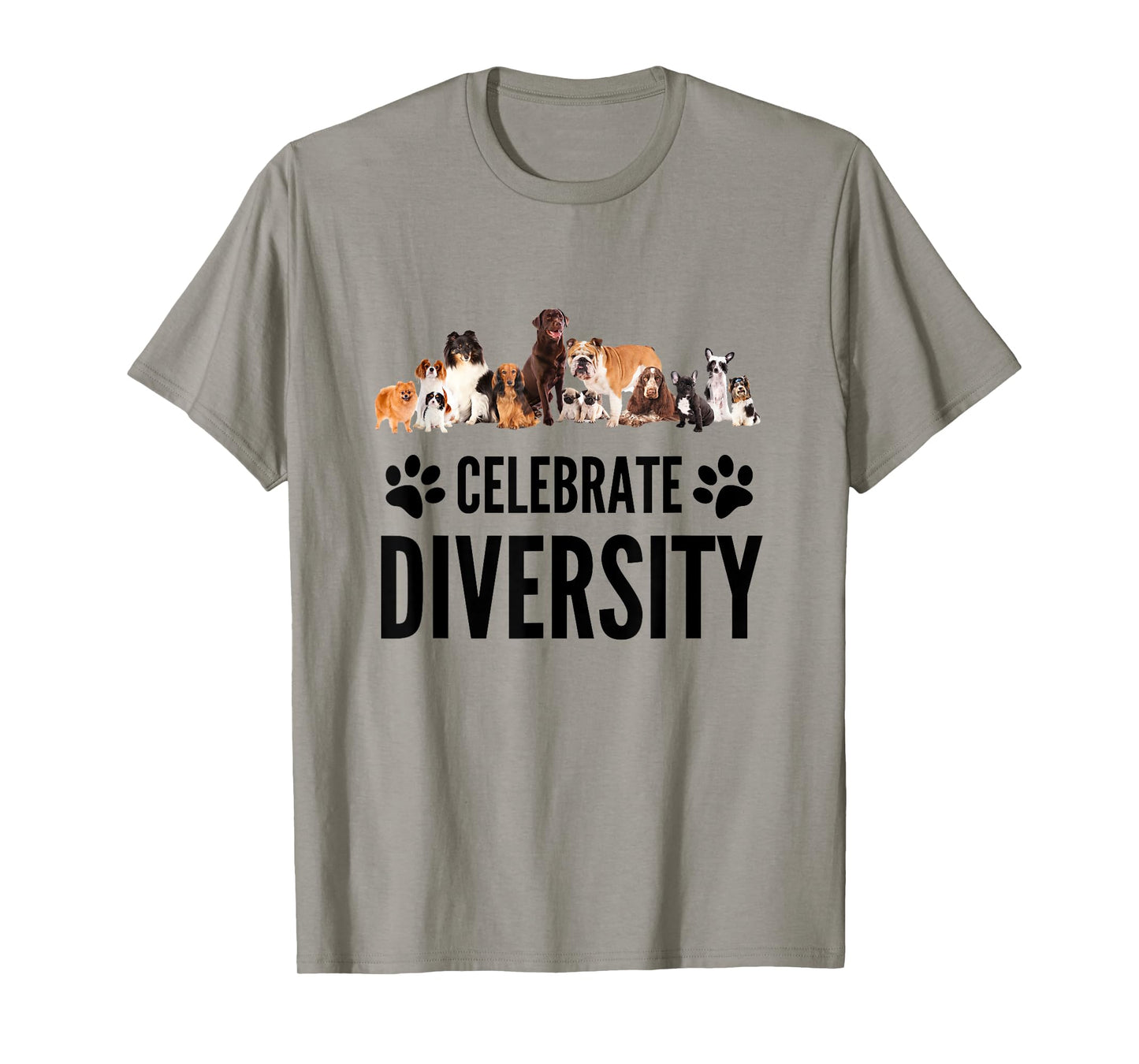 Dog Lover - Celebrate Diversity in Dogs - Funny Dog Slogan Men Women Girls Kids T-Shirt