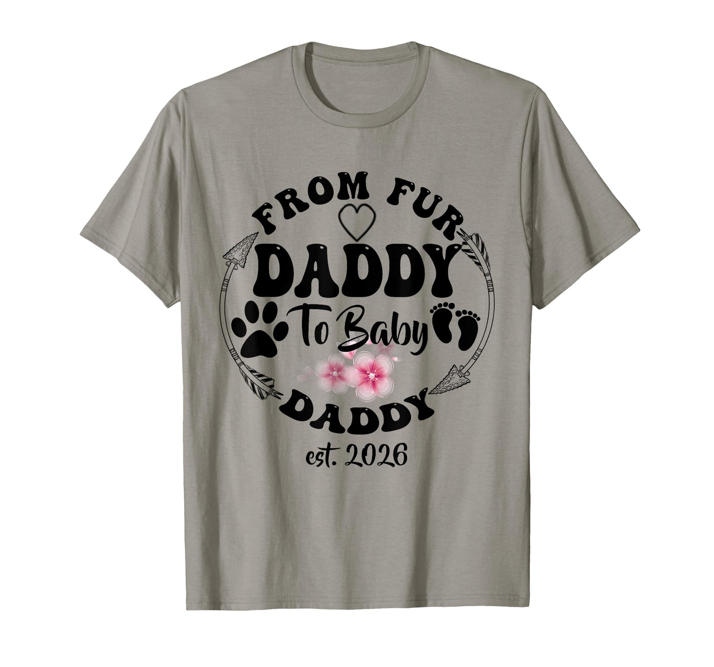 New Dad Fathers Day From Fur Daddy To Baby Daddy 2026 T-Shirt