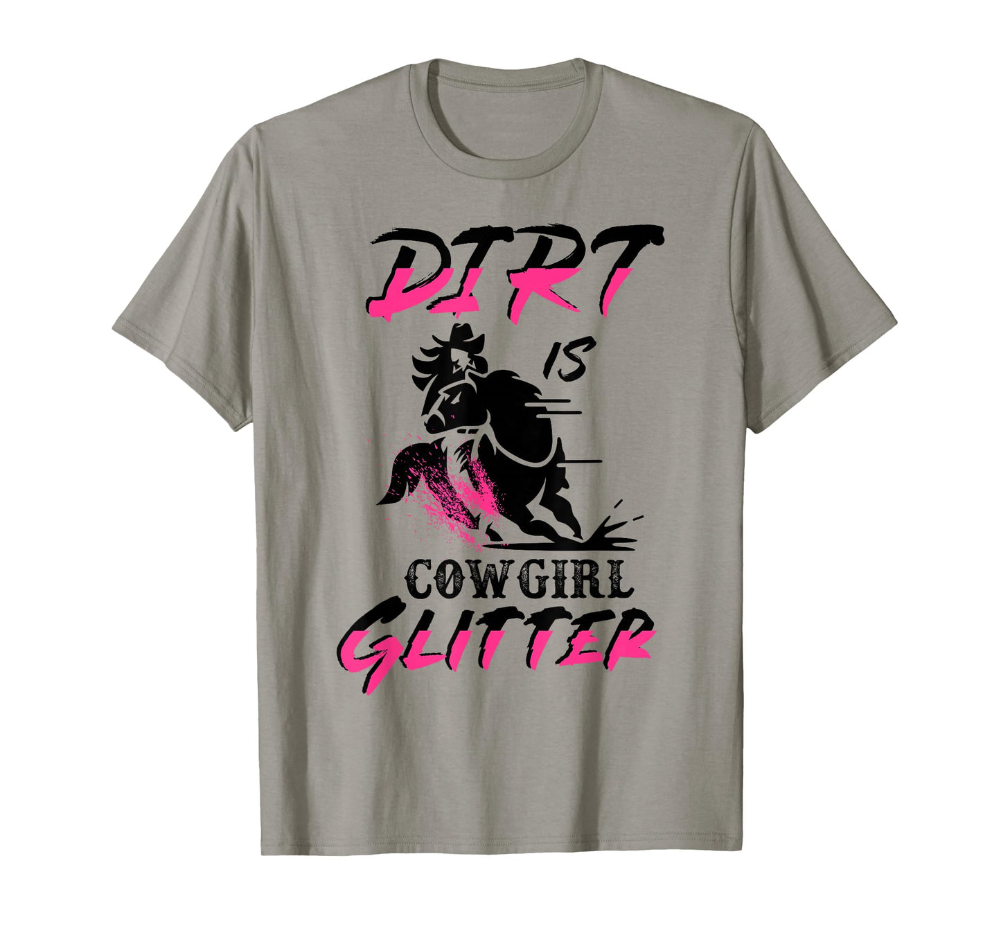 Barrel Racing Dirt Is Cowgirl Glitter Women's Rodeo Outfit T-Shirt