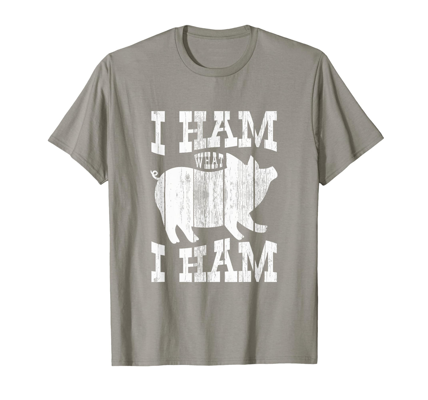 I Ham What I Ham Pig Lover Funny Farmer T-Shirt
