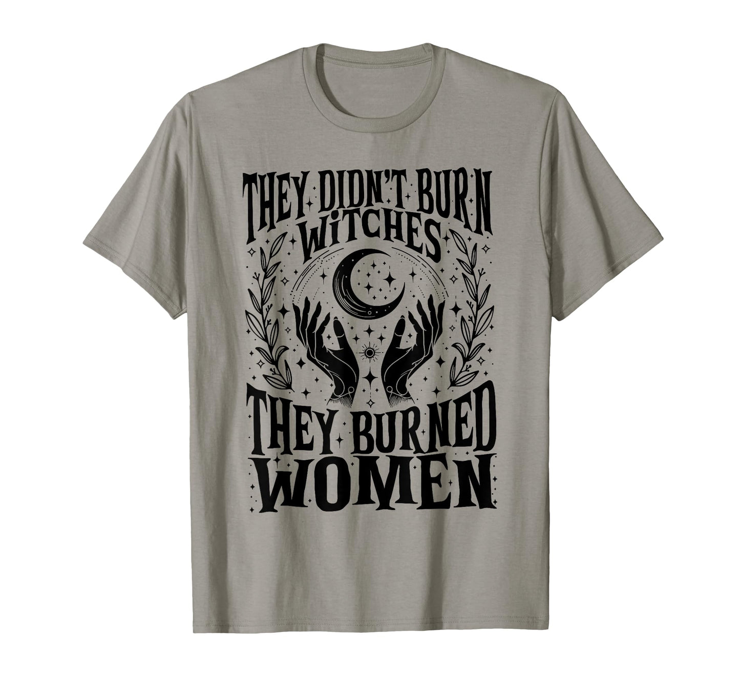 They Didn't Burn Witches They Burned Women Xmas Rights Dates T-Shirt