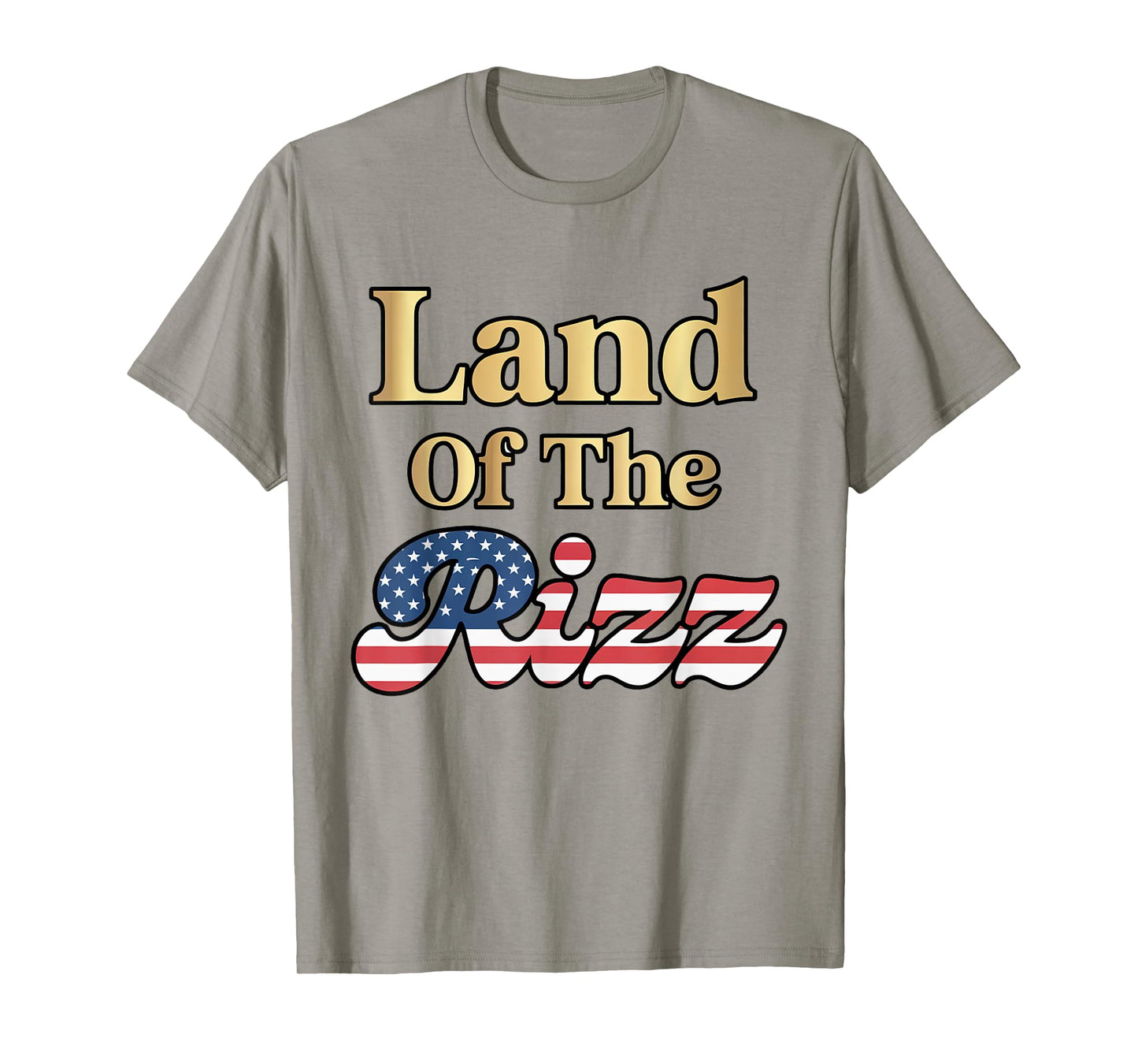 Land Of The Rizz 4th Of July T-Shirt