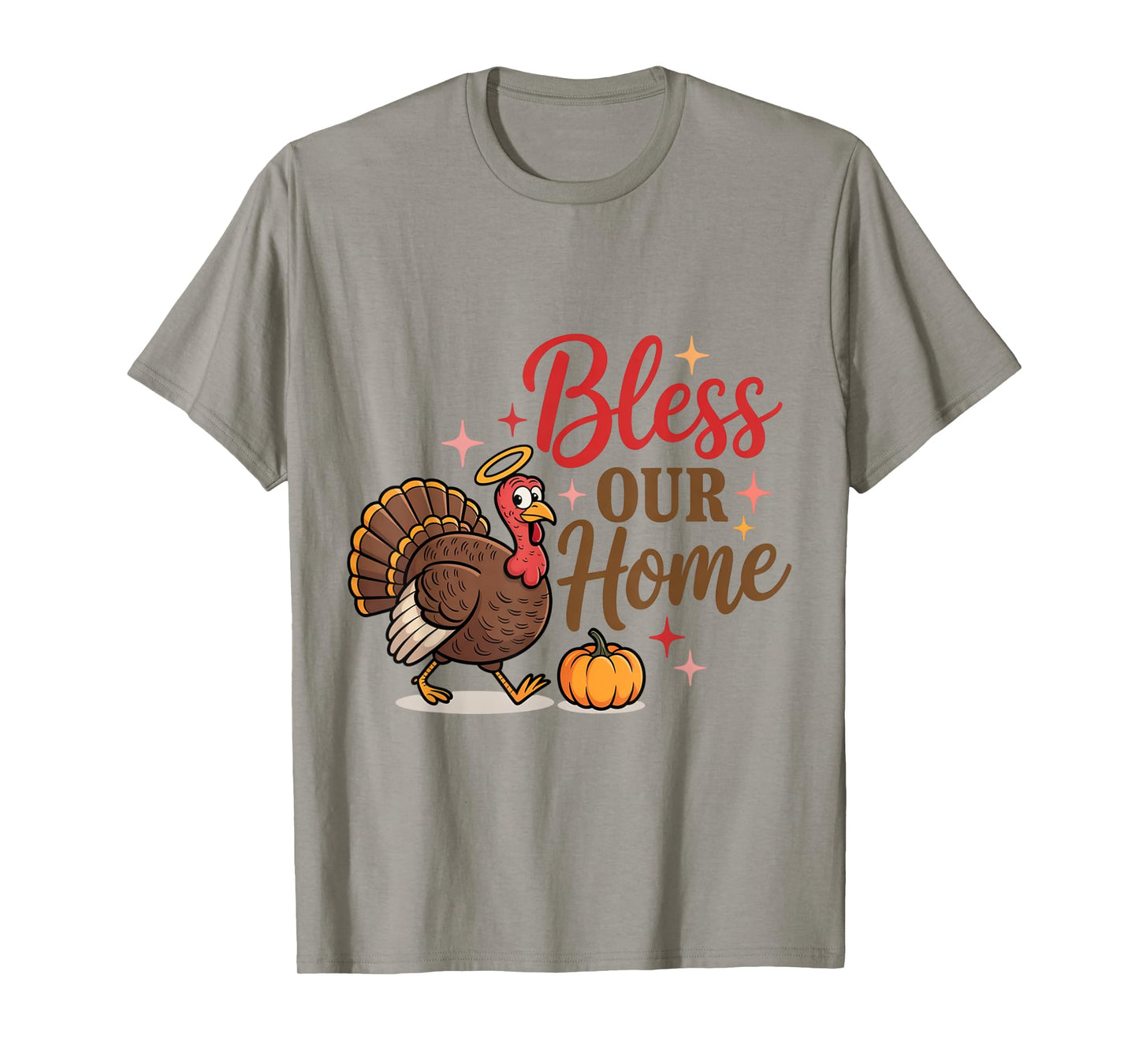 Bless Our Home Cute Turkey Thanksgiving Design T-Shirt