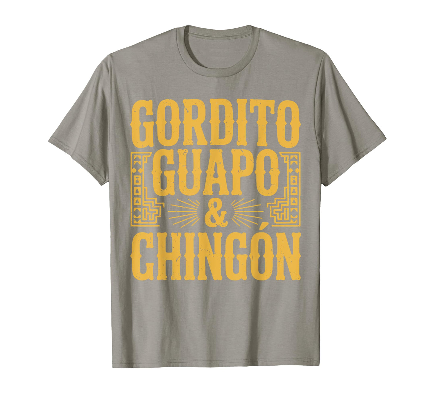 Gordito Guapo y Chingon Mexican Dad Gift Men Funny Spanish T-Shirt