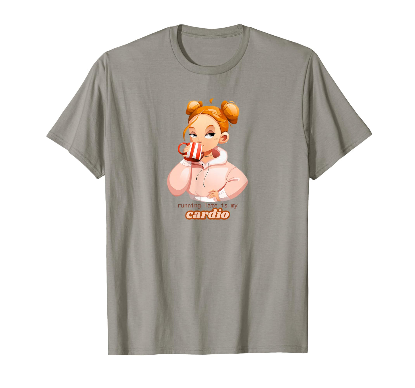Running Late is My Cardio - Funny Tee for Women Casual Gift T-Shirt