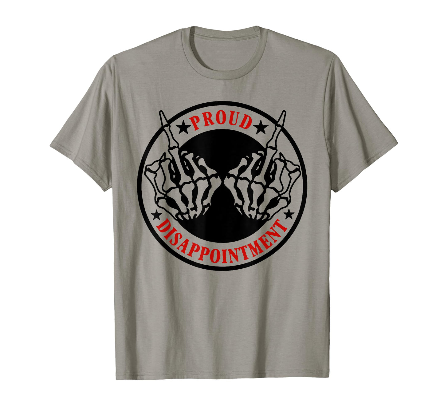 Proud Disappointment T-Shirt