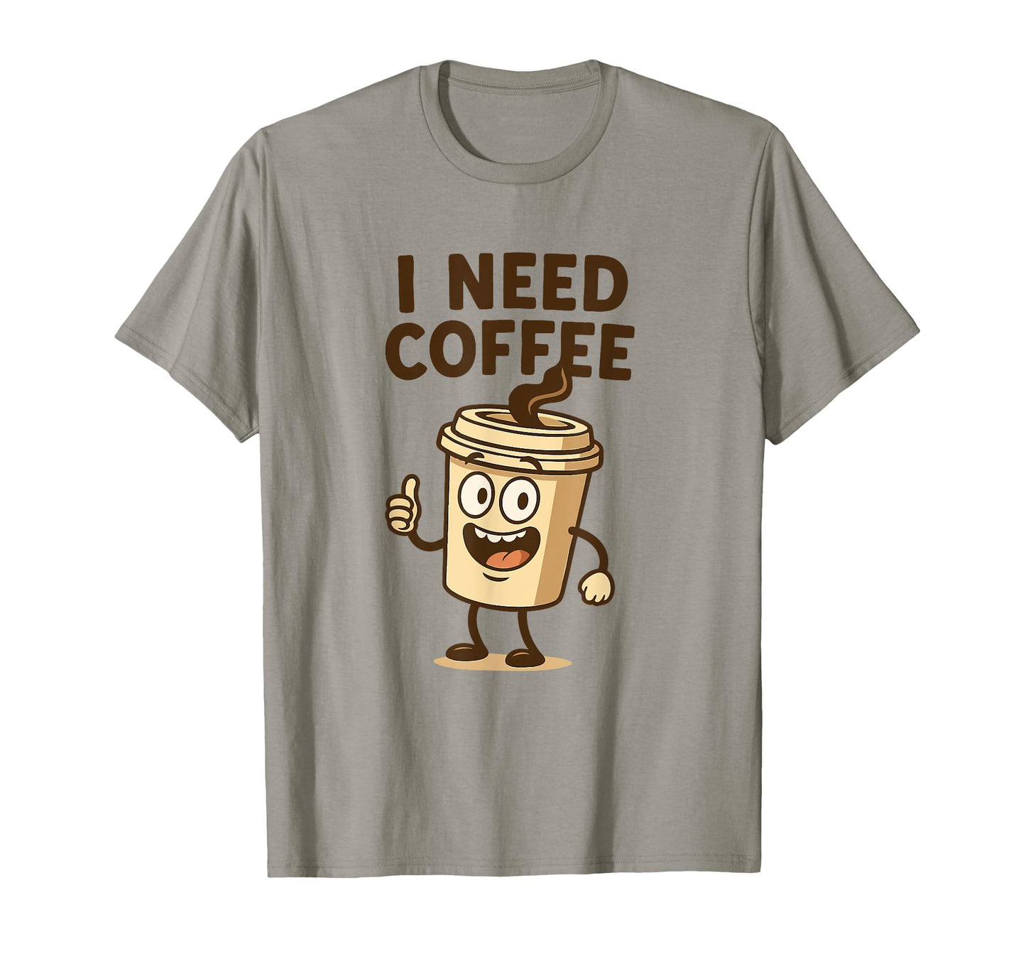 I Need Coffee - Funny Coffee Joke/Caffeine Lover Gag T-Shirt