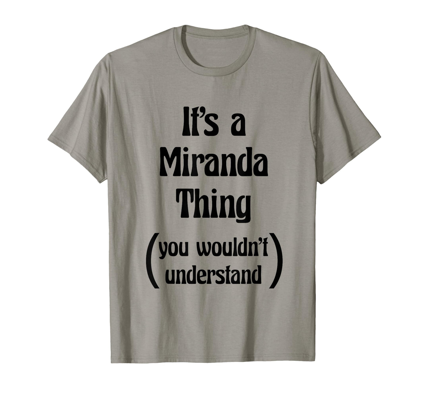 It's a Miranda Thing You Wouldn't Understand Tshirt | Gift T-Shirt