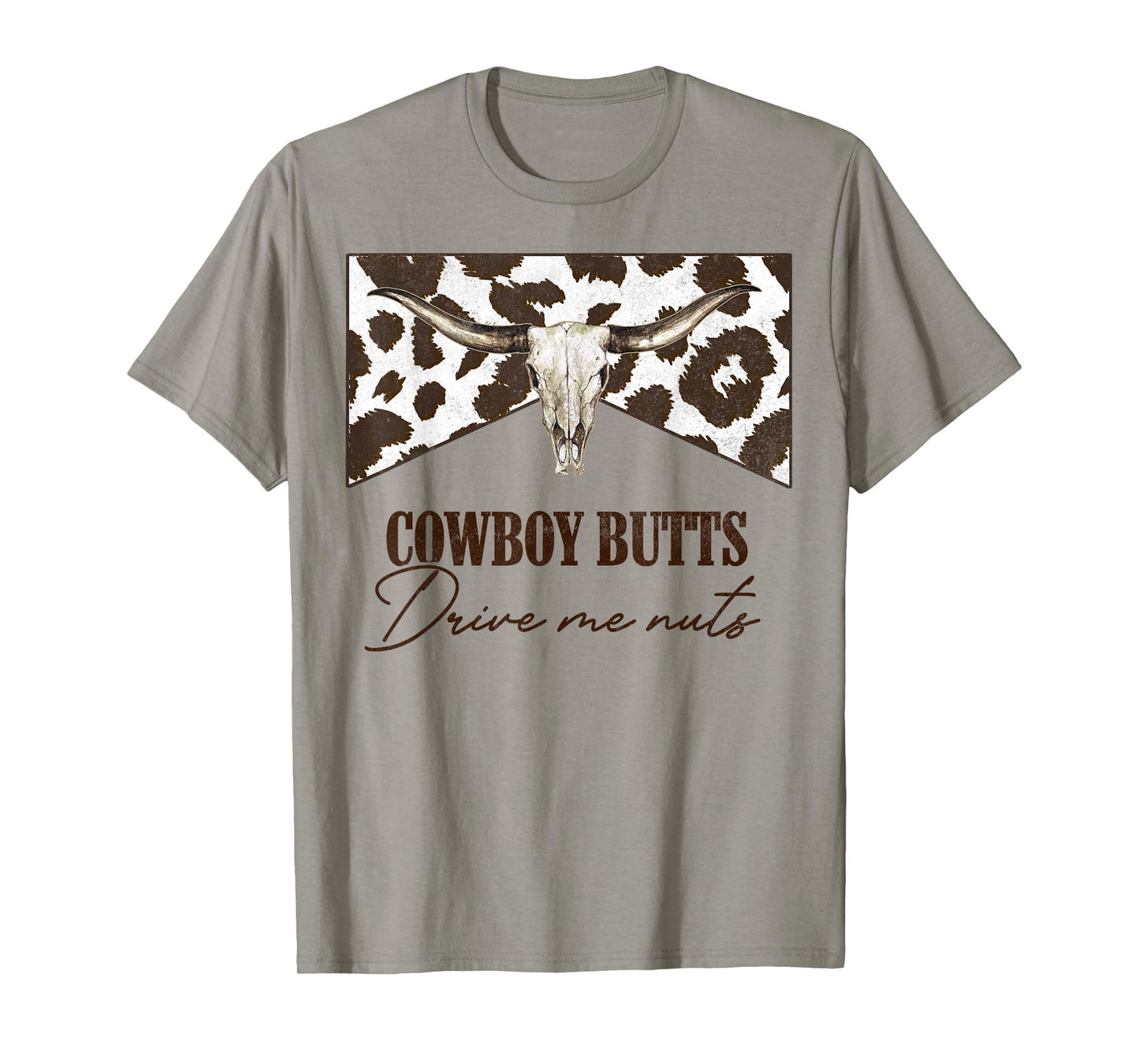 Leopard Bull Skull Western Cowboy Butts Drive Me Nuts T-Shirt