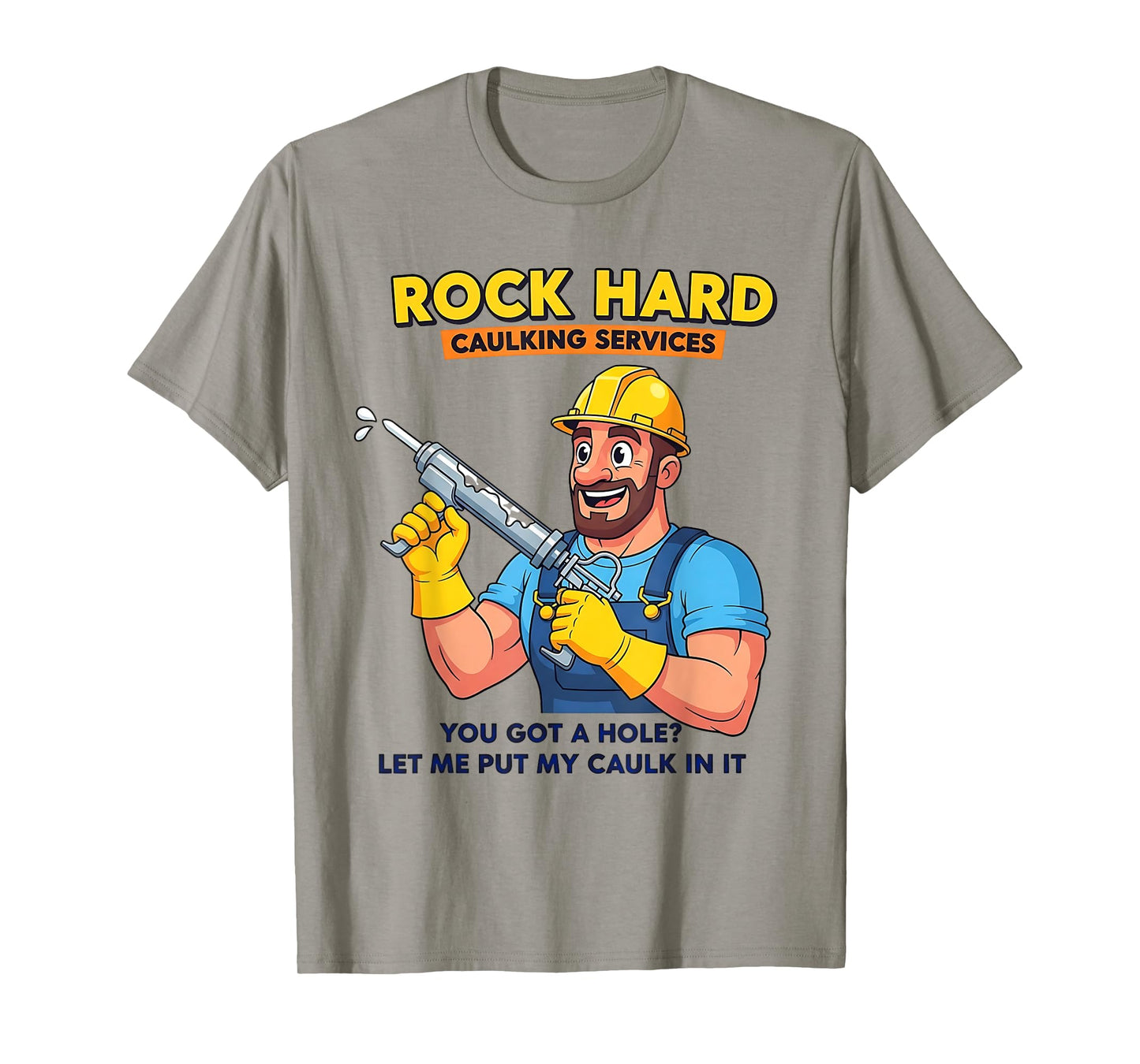 Funny Caulking Services Humor for Men and Adults T-Shirt