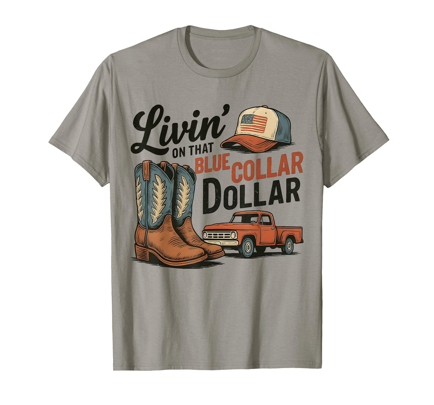 Blue Collar Dollar Country Boots and Truck Western T-Shirt