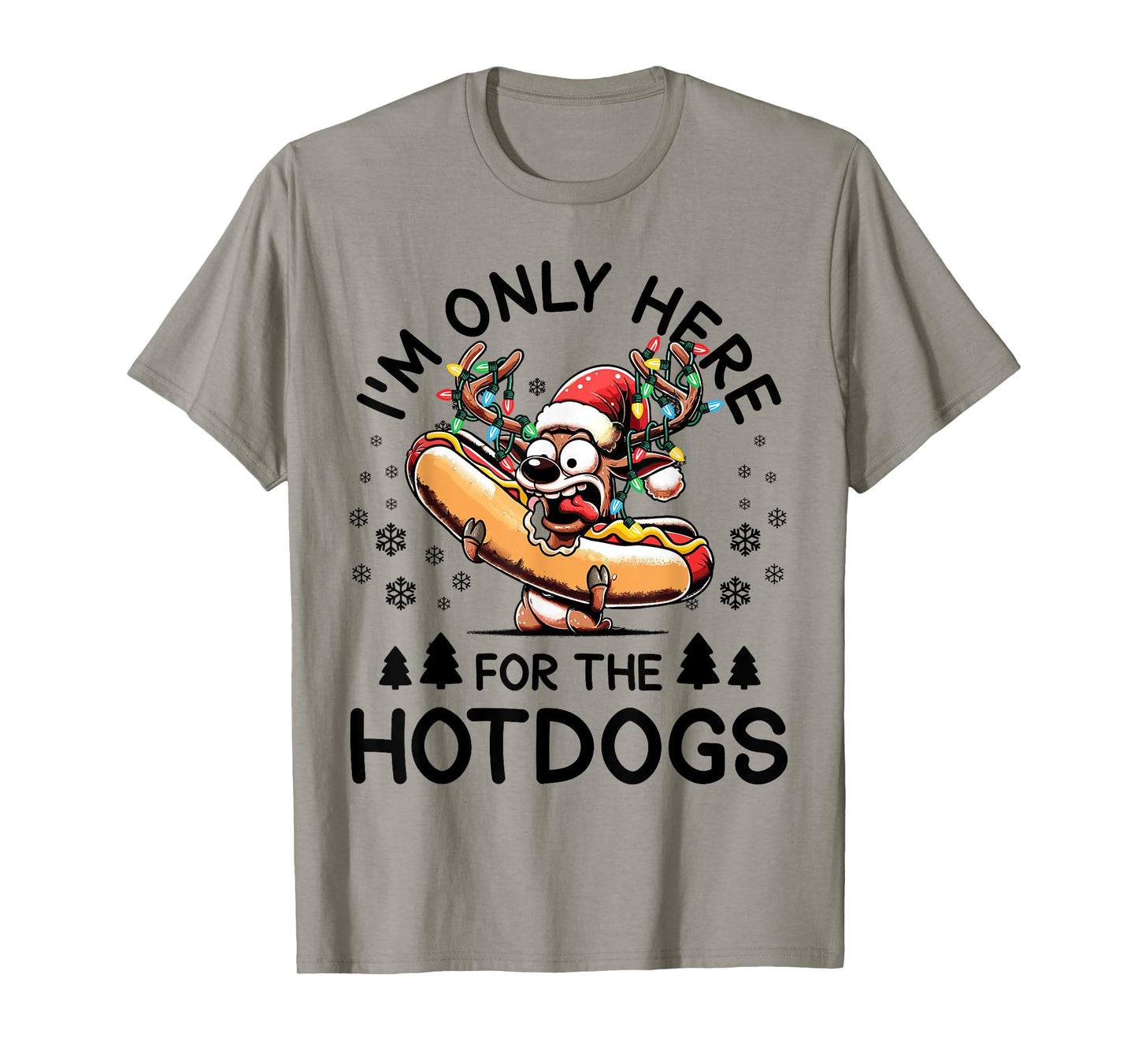 Hotdog Christmas Reindeer I'm Only Here For The Hotdogs T-Shirt