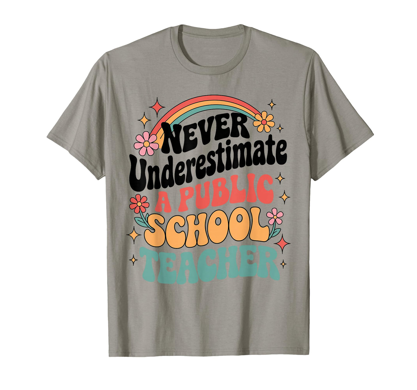 Never Underestimate a Public School Teacher Funny Education T-Shirt