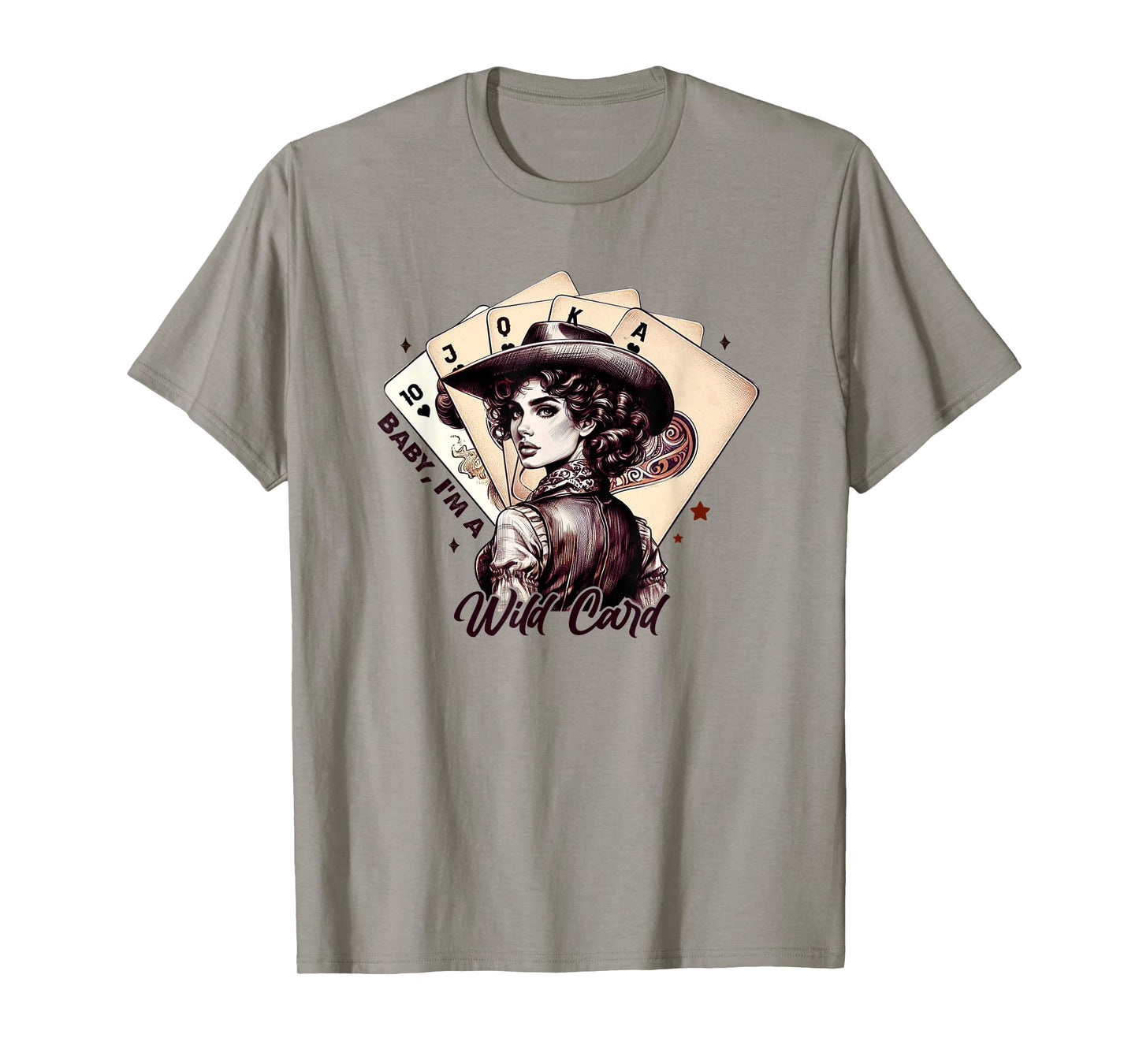 Baby, I'm A Wild Card Western Girl King Ace Cowgirl T-Shirt
