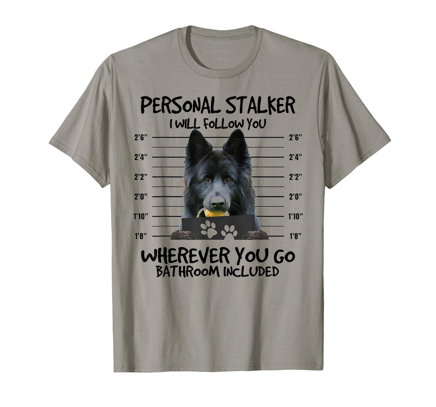 Funny Personal Stalker Long-Haired Black German Shepherd Dog T-Shirt