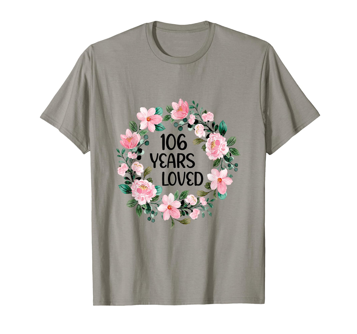 106 Years Loved Women Men 106 Years Old Cool 106th Birthday T-Shirt