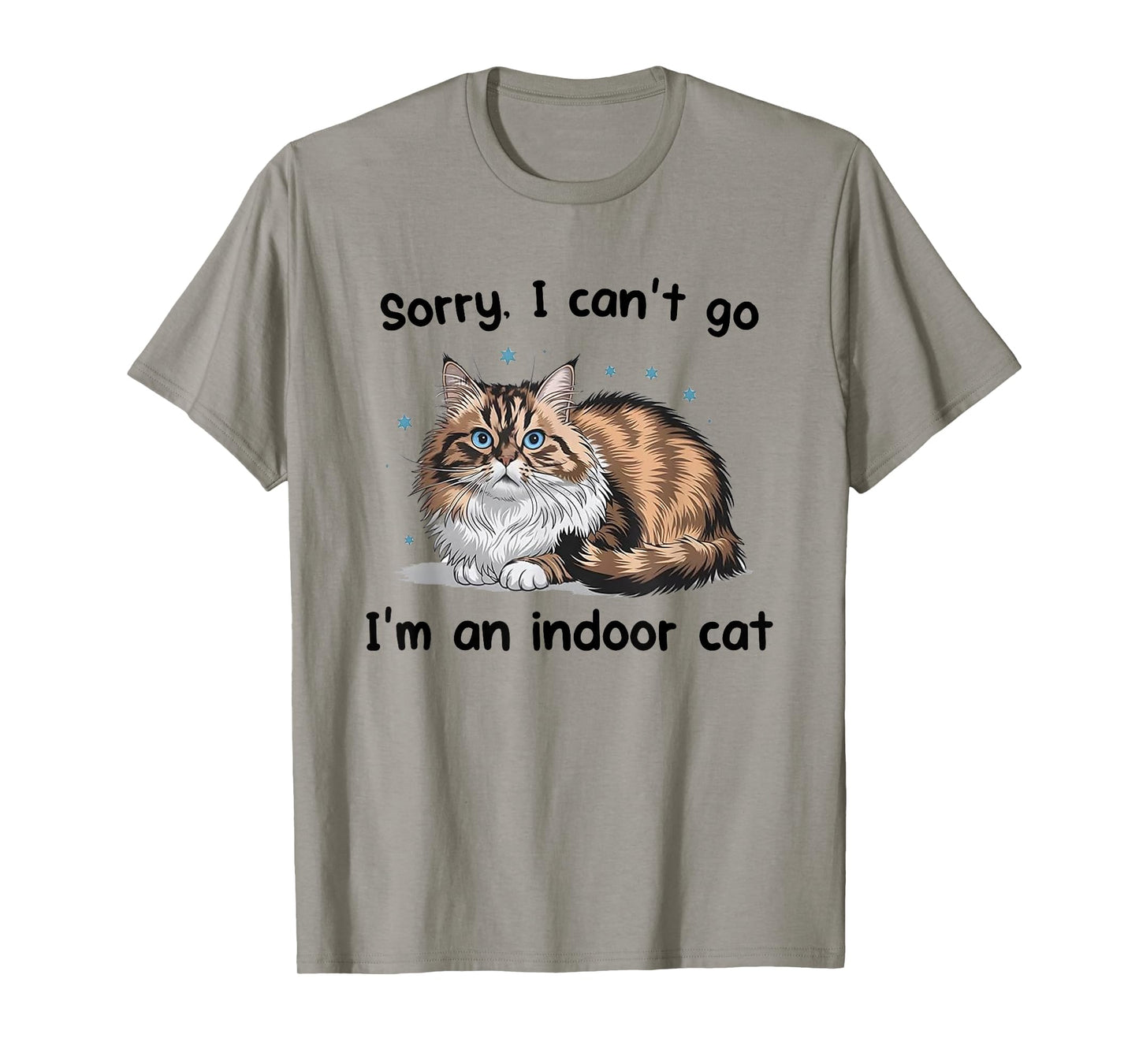 Cat Sorry I Can't Go I'm an Indoor Cat Kitten Tea Break T-Shirt