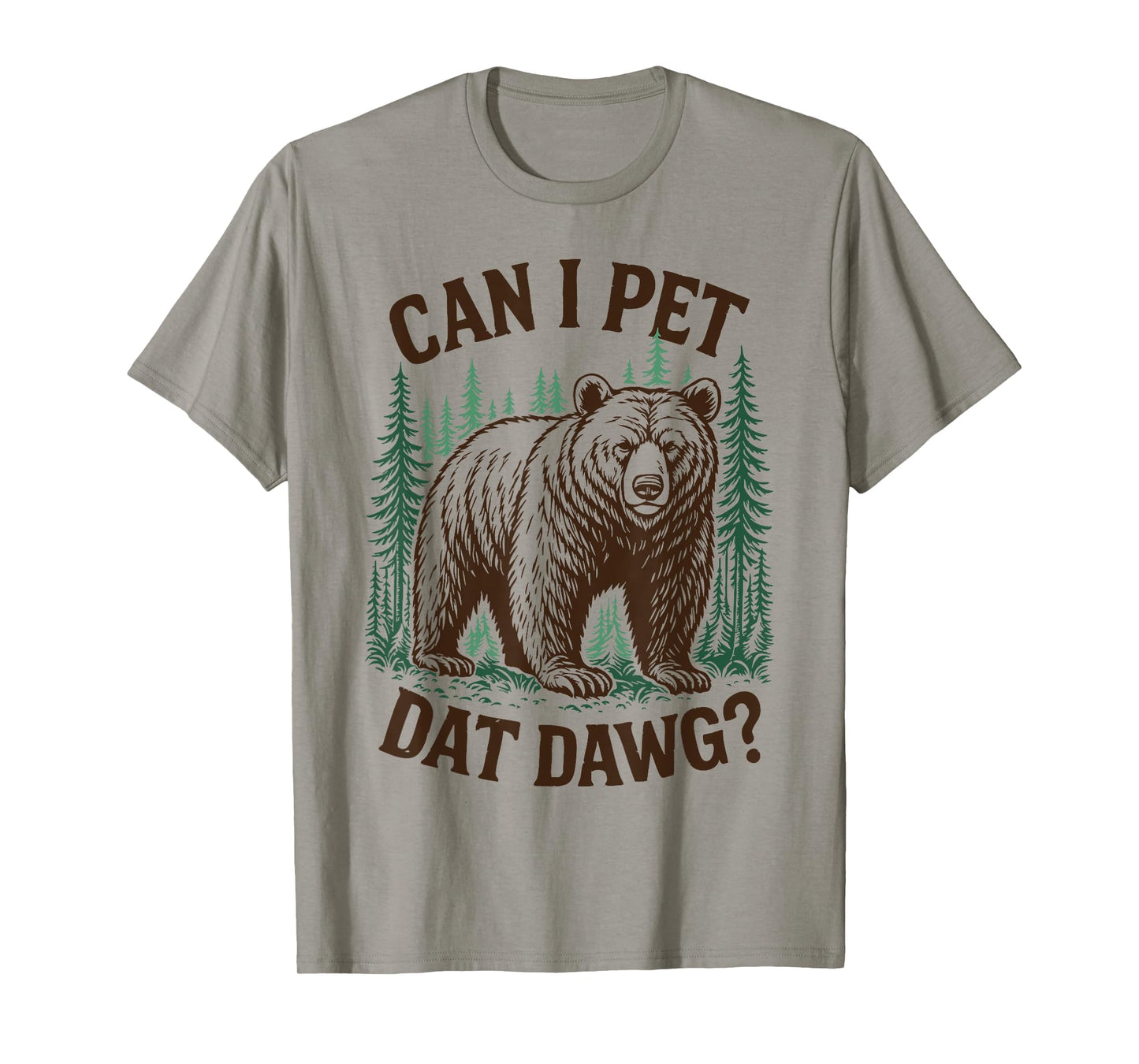 Can I Pet That Dawg Funny Bear Meme Camping Hiking Vintage T-Shirt